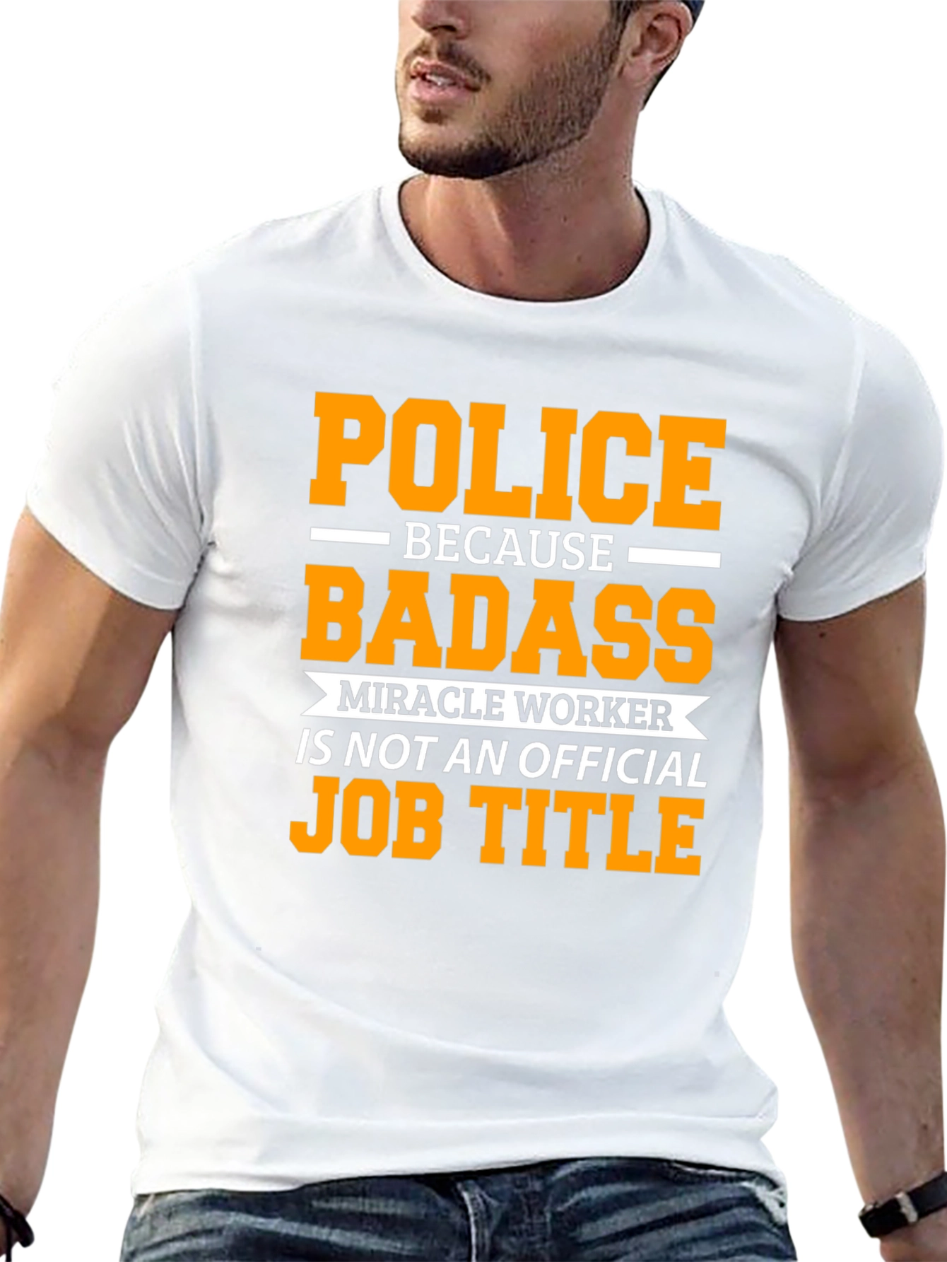 Police Badass Job Title T-Shirt