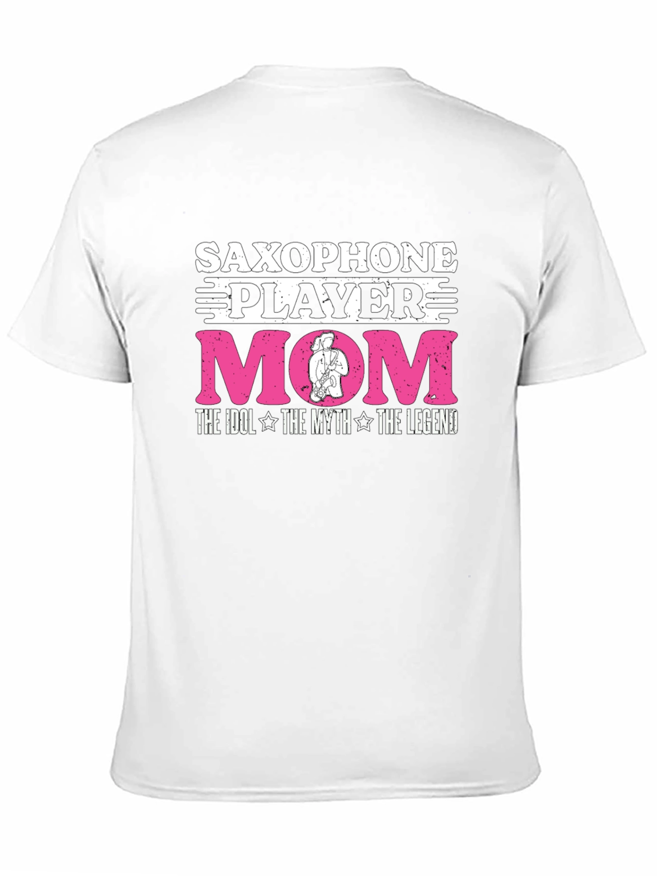 Saxophone Player Mom T-Shirt: Idol Myth Legend