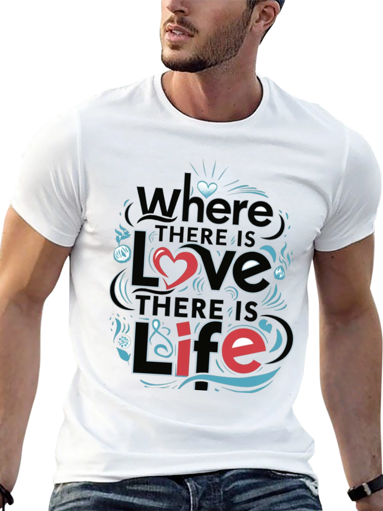 Inspirational Love & Life Graphic T-Shirt