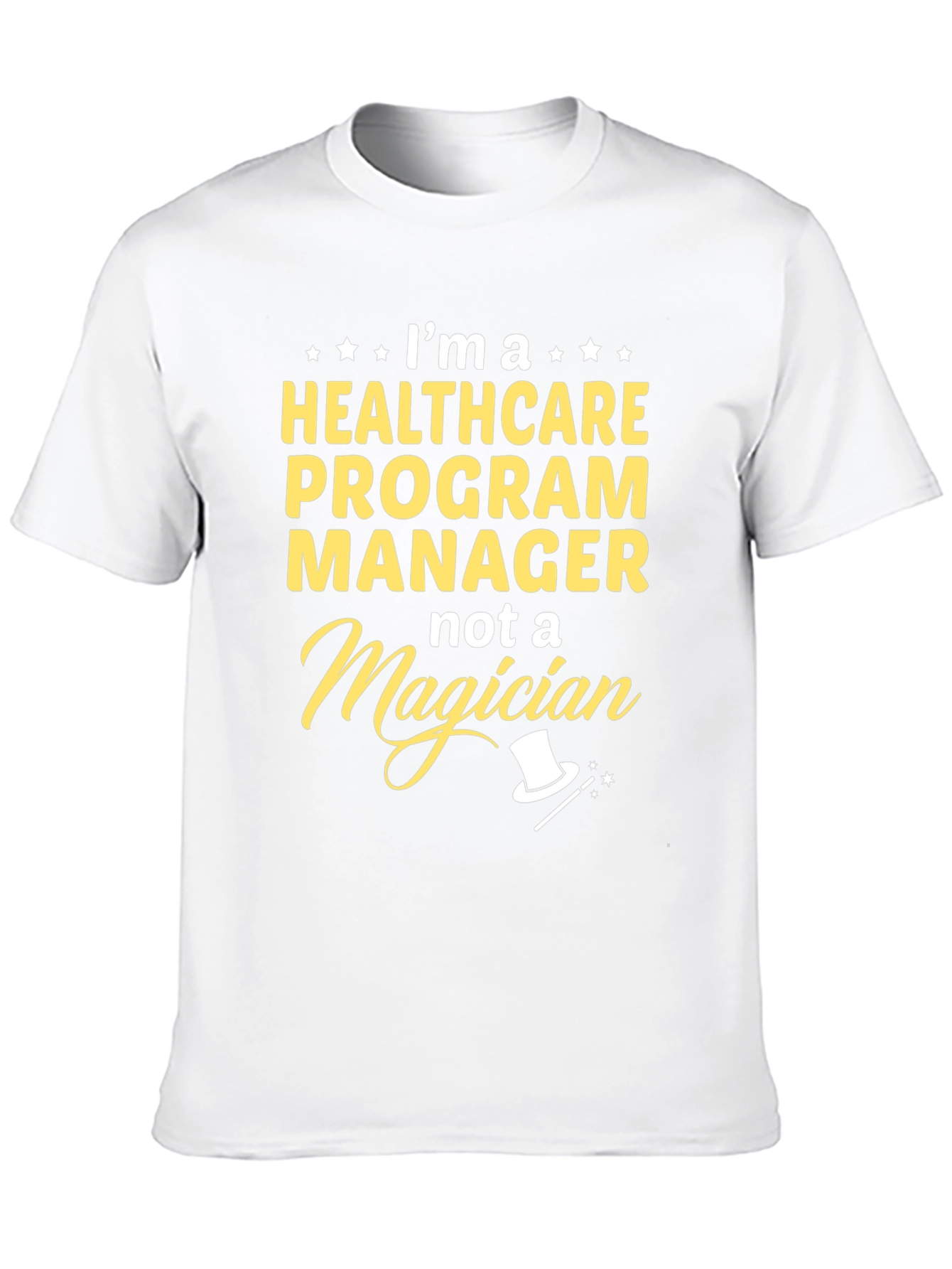 Healthcare Program Manager T-Shirt - Funny Job Tee