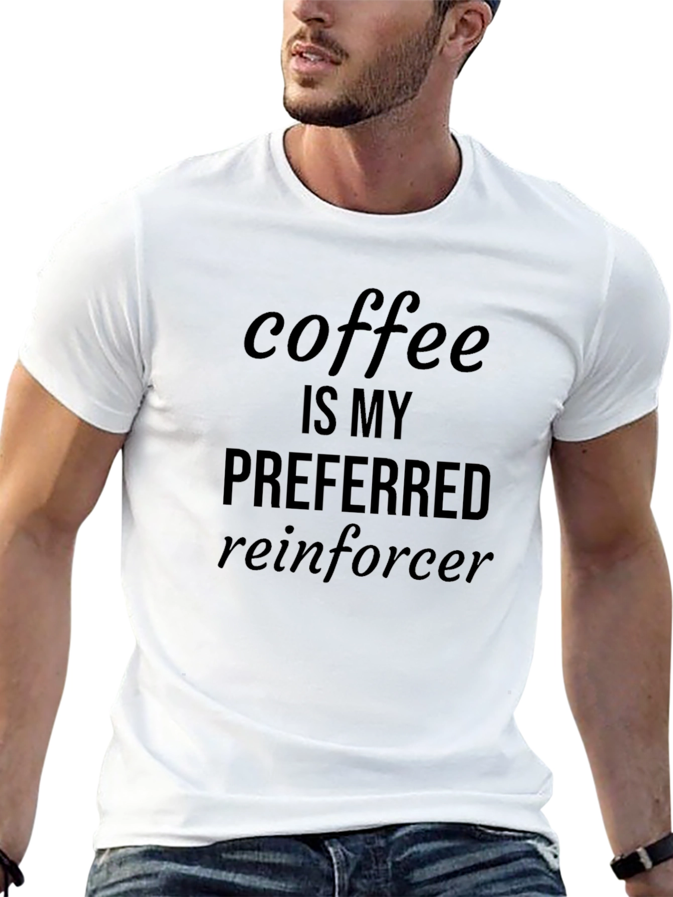 Coffee is My Preferred Reinforcer Graphic Tee
