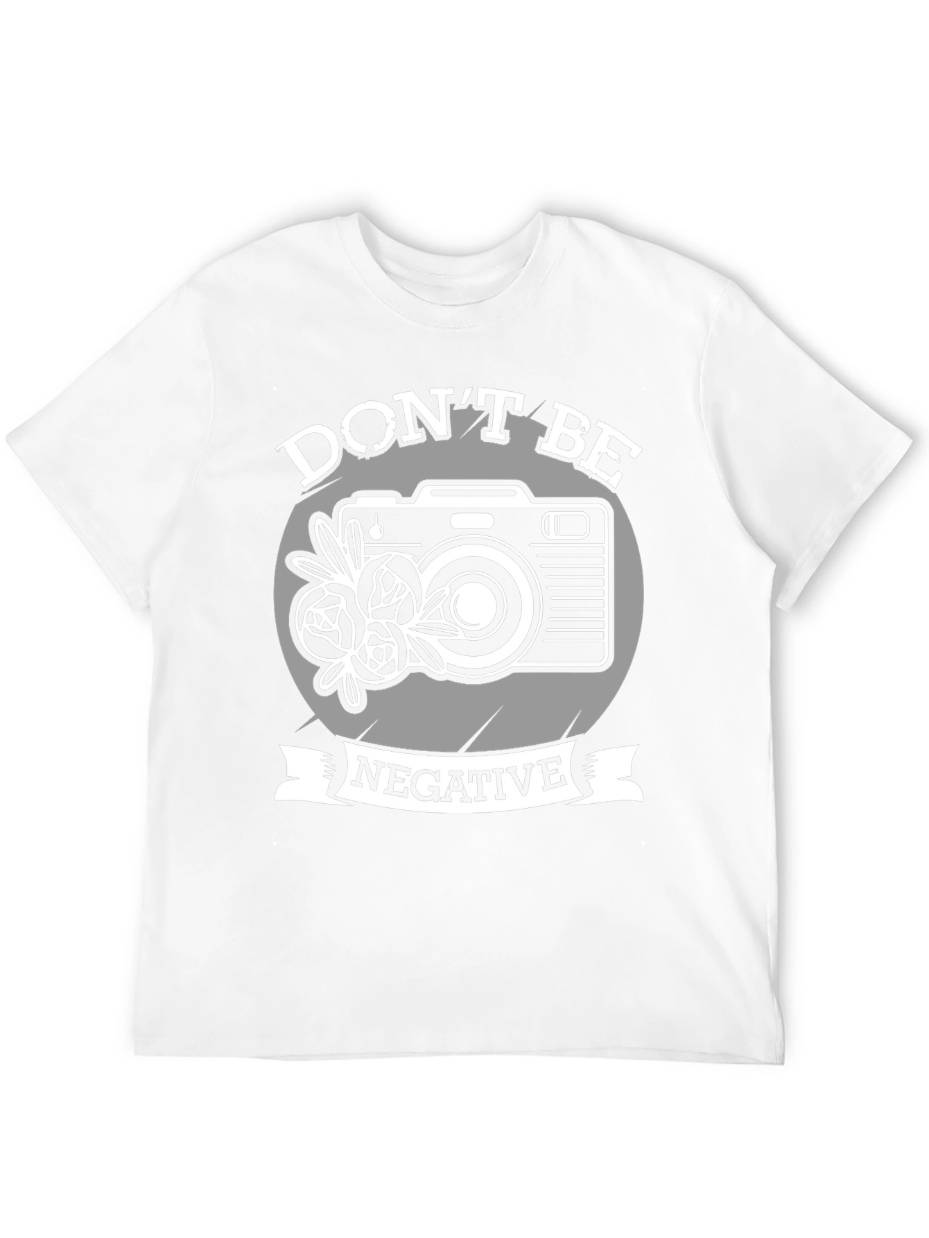 Dont Be Negative Camera Graphic T-Shirt