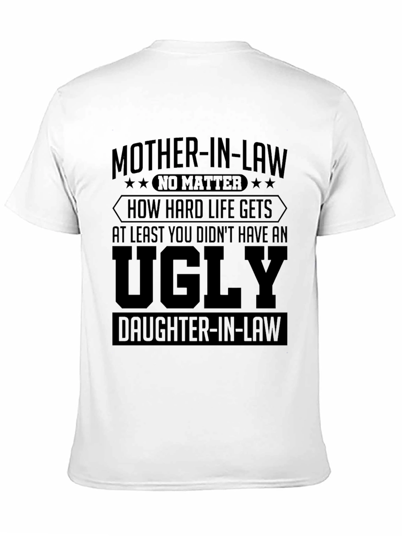 Funny Mother-in-Law T-Shirt - Ugly Daughter-in-Law Joke