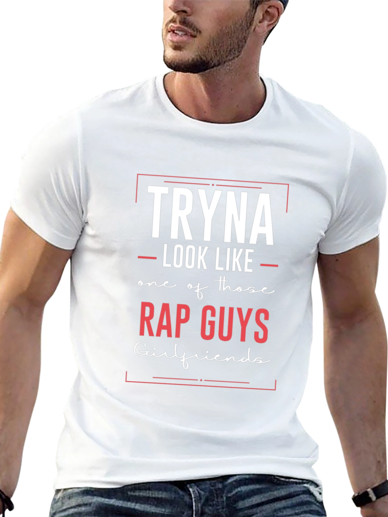 Tryna Look Like Rap Guys T-Shirt