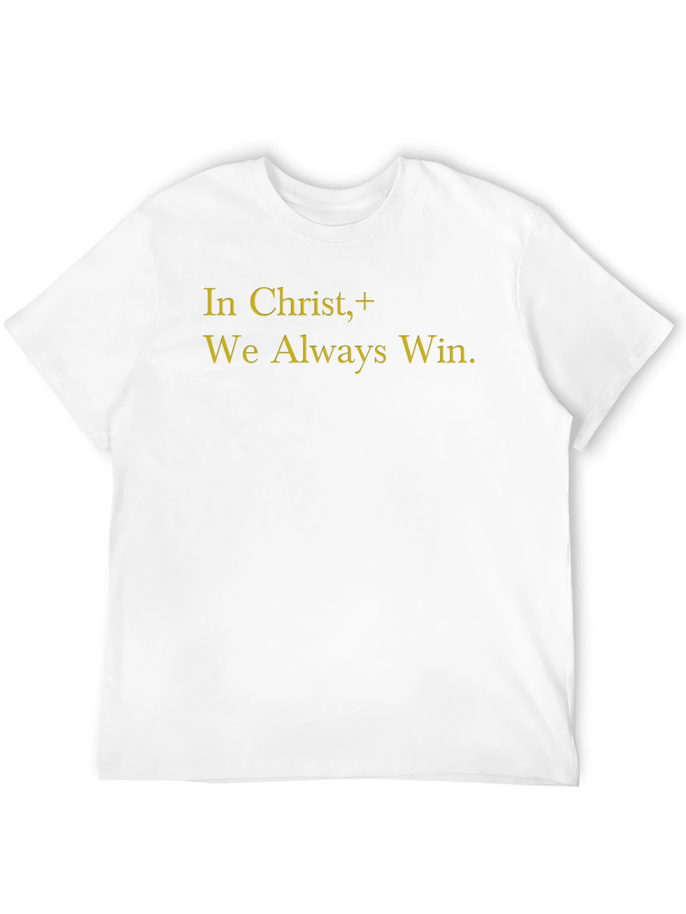 In Christ We Always Win T-Shirt
