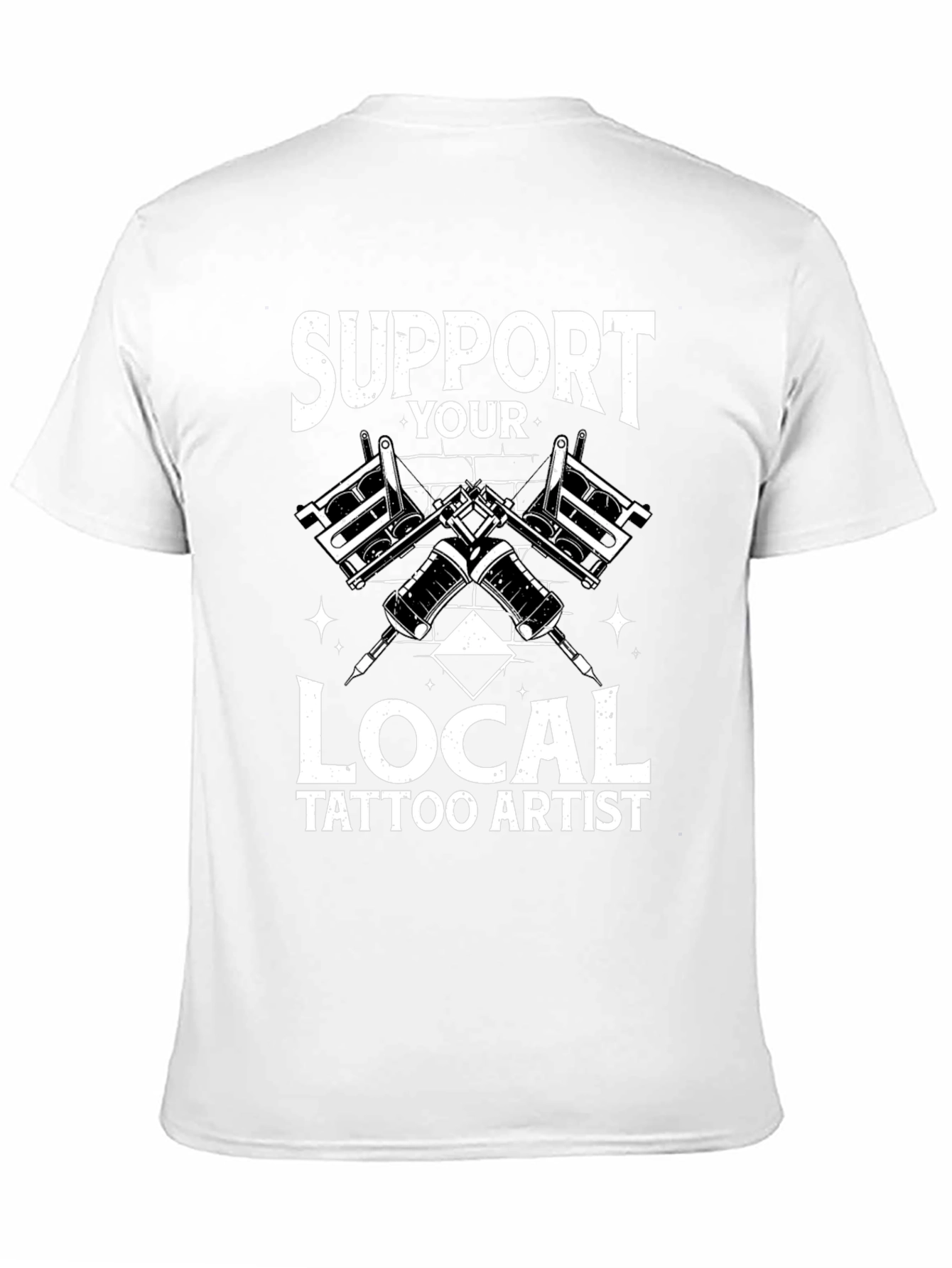 Support Your Local Tattoo Artist Tee