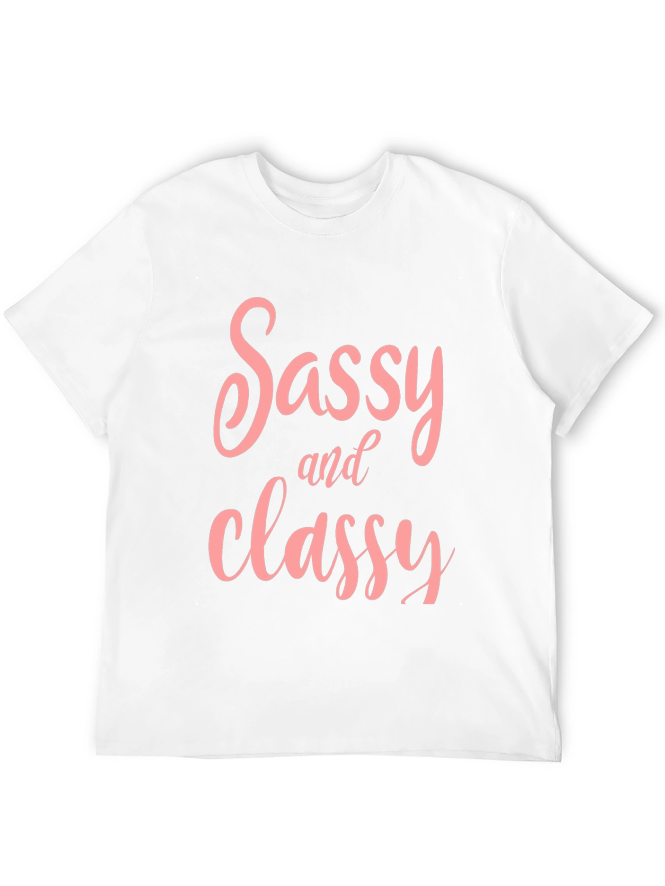 Sassy & Classy T-Shirt - Stylish Graphic Tee