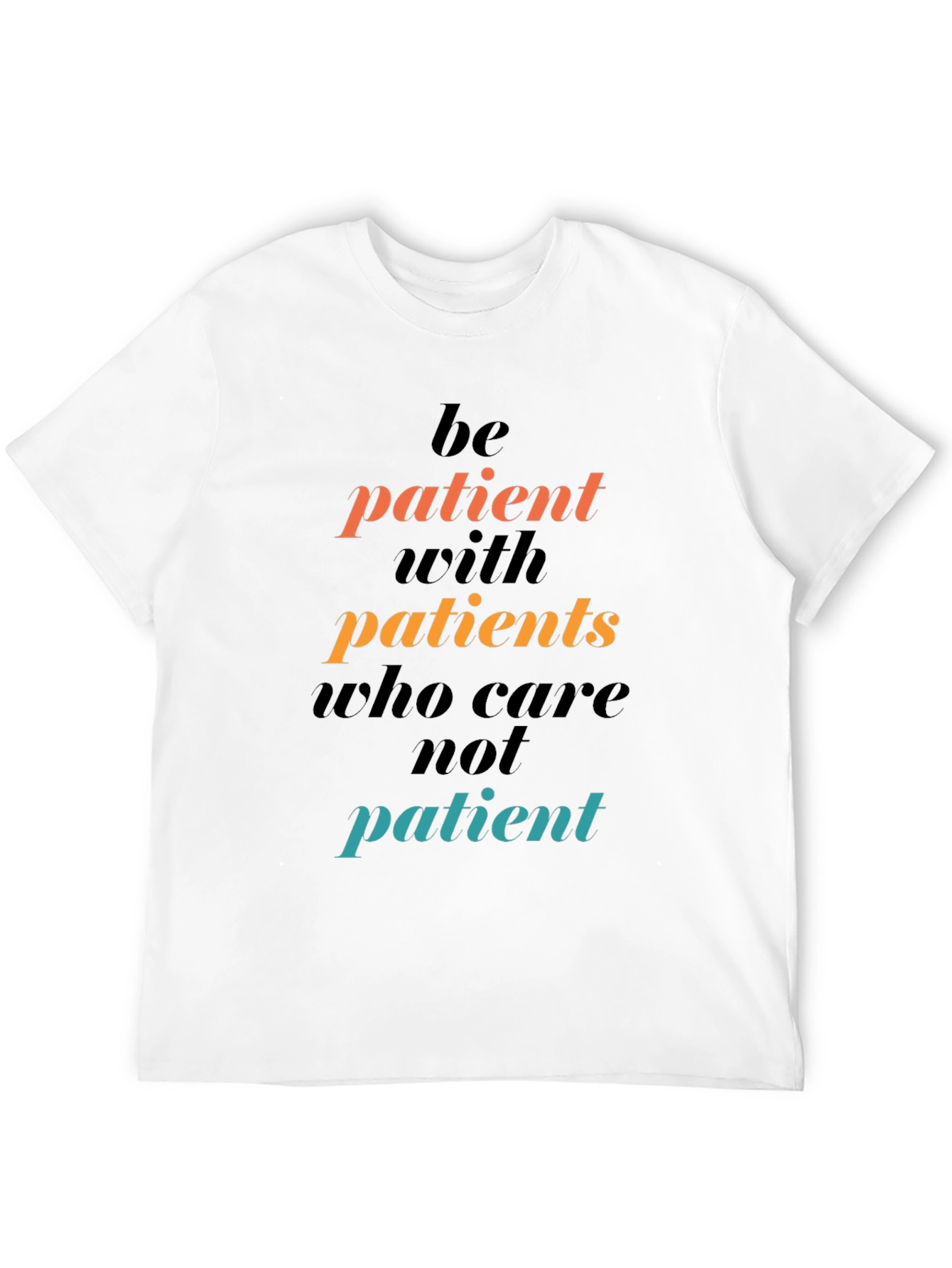 Be Patient Graphic T-Shirt - Relaxed Fit