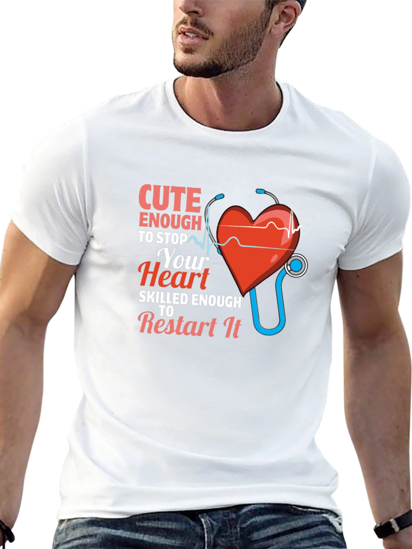Cute Enough to Stop Your Heart Nurse T-Shirt