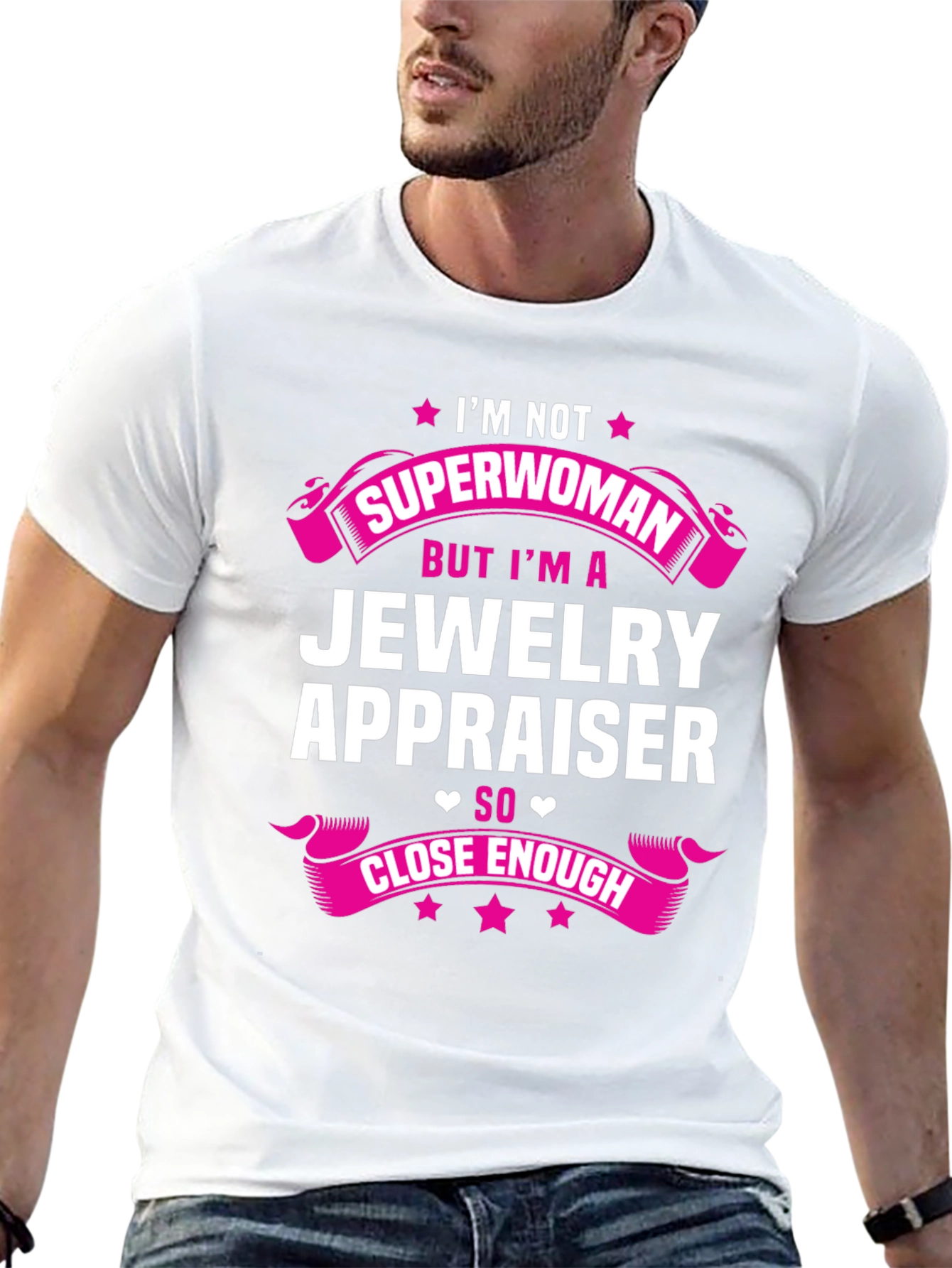 Jewelry Appraiser T-Shirt - Superwoman Close Enough