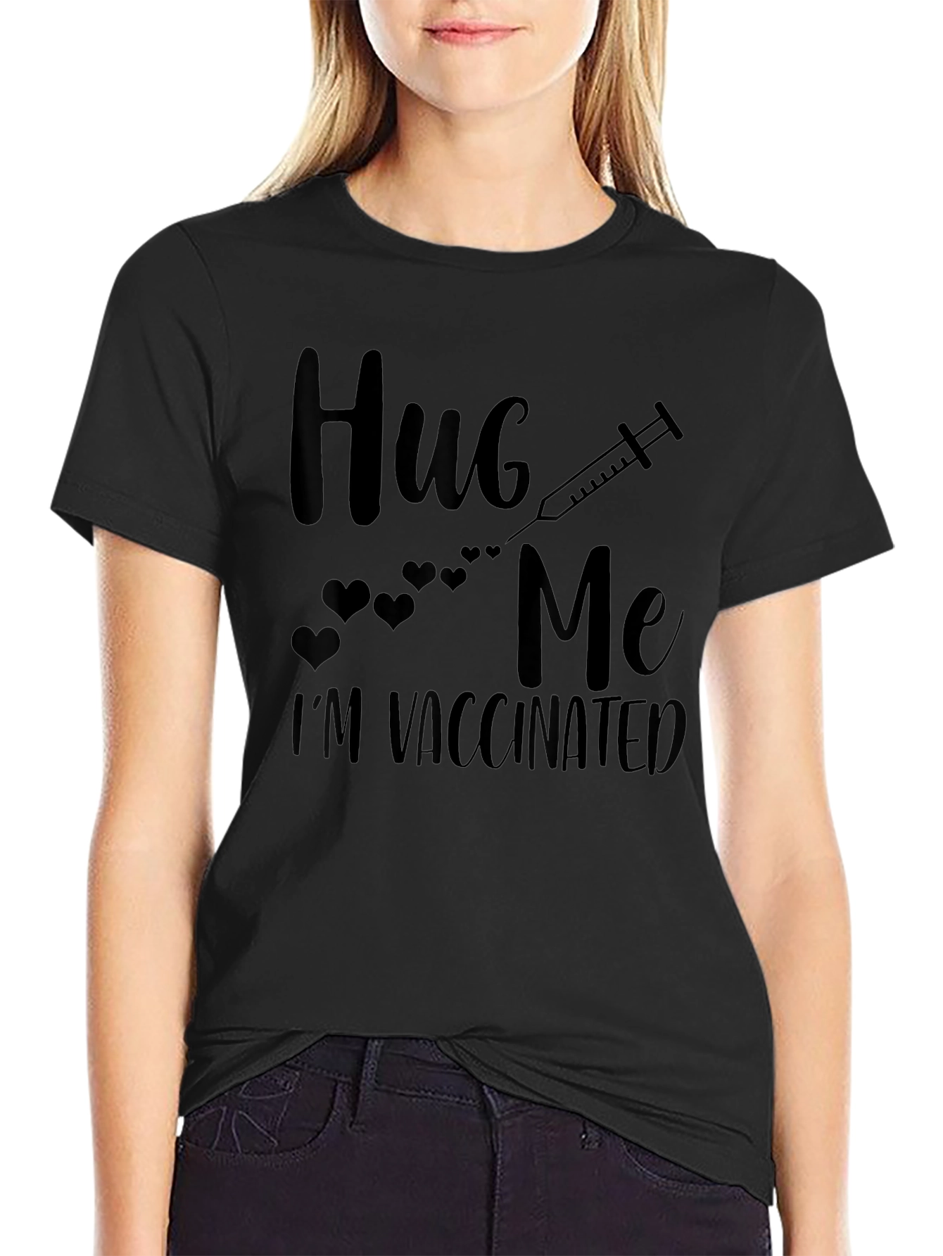 Hug Me Im Vaccinated Black T-Shirt