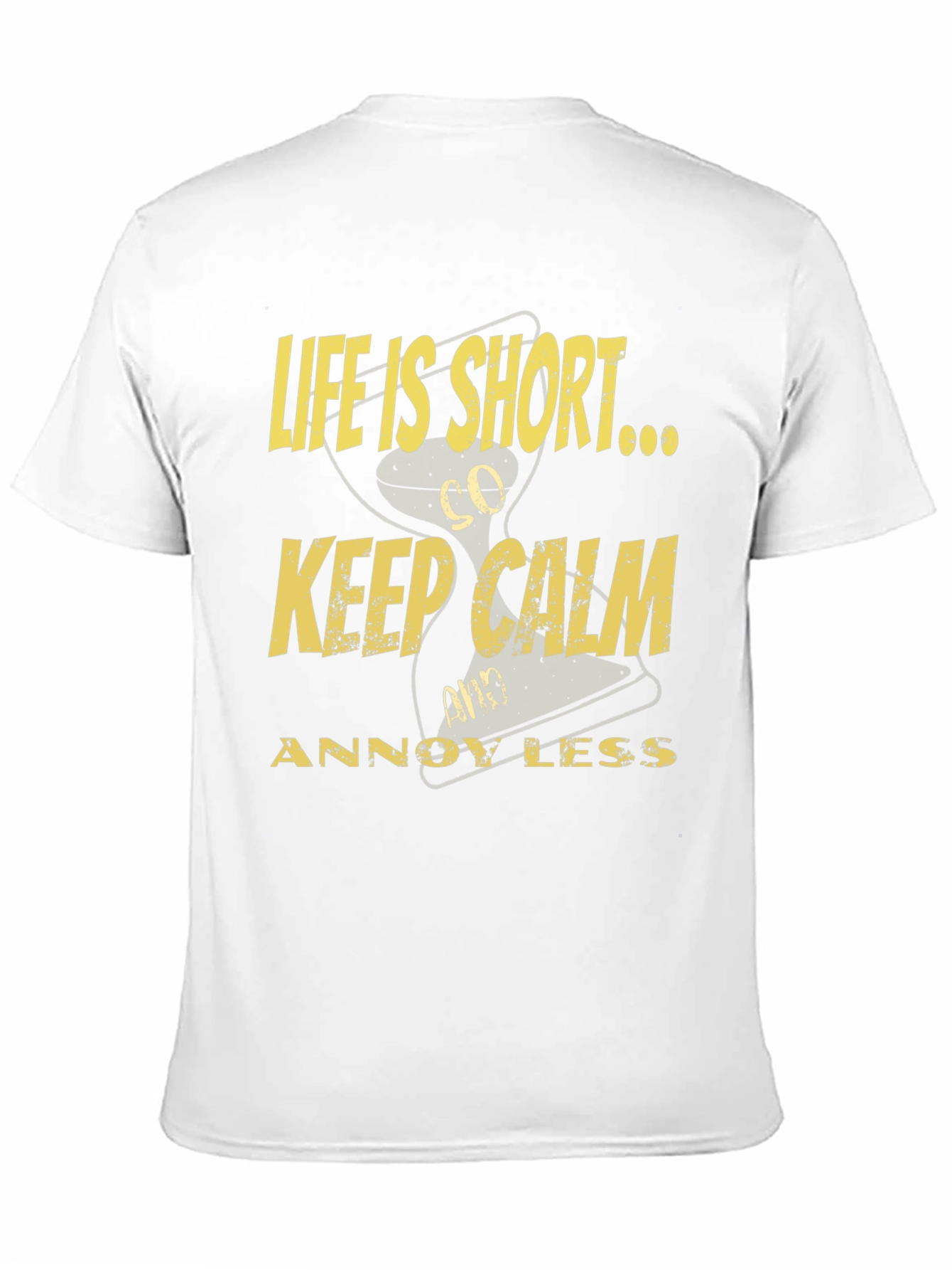 Life is Short Keep Calm T-Shirt