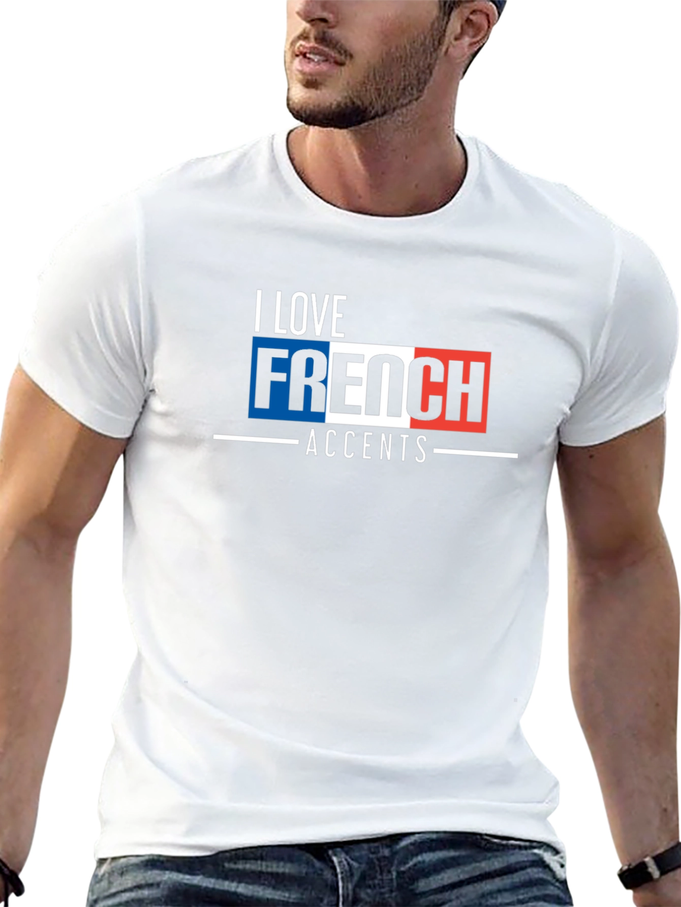 I Love French Accents Graphic T-Shirt