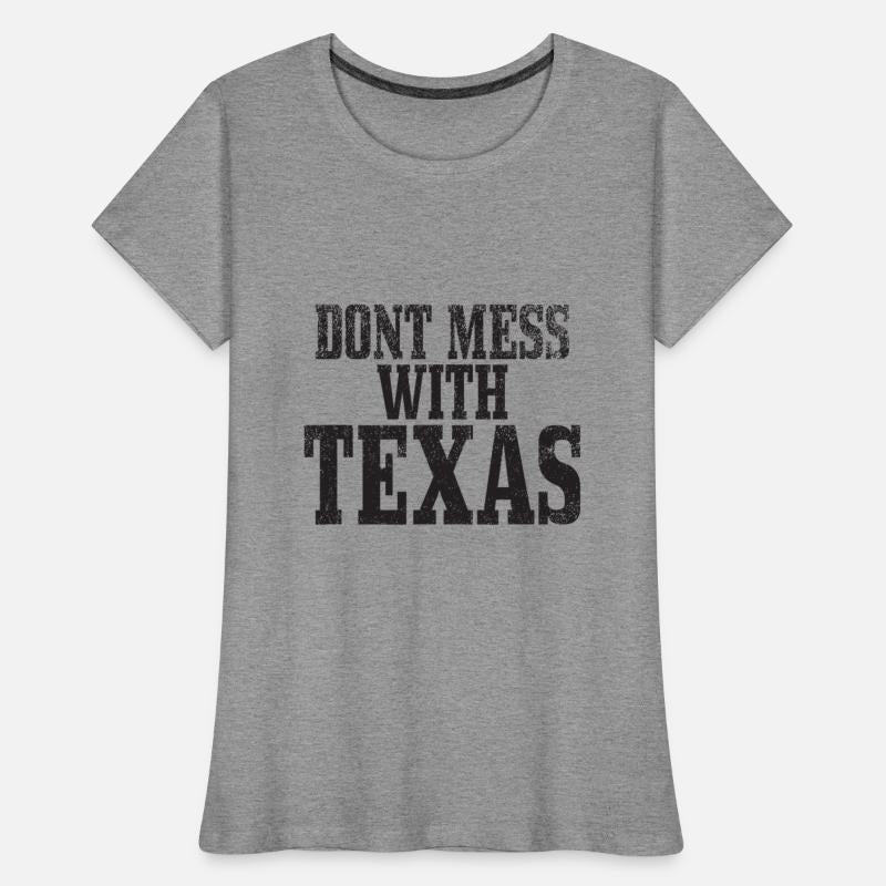 Big Texas Don't Mess with Texas