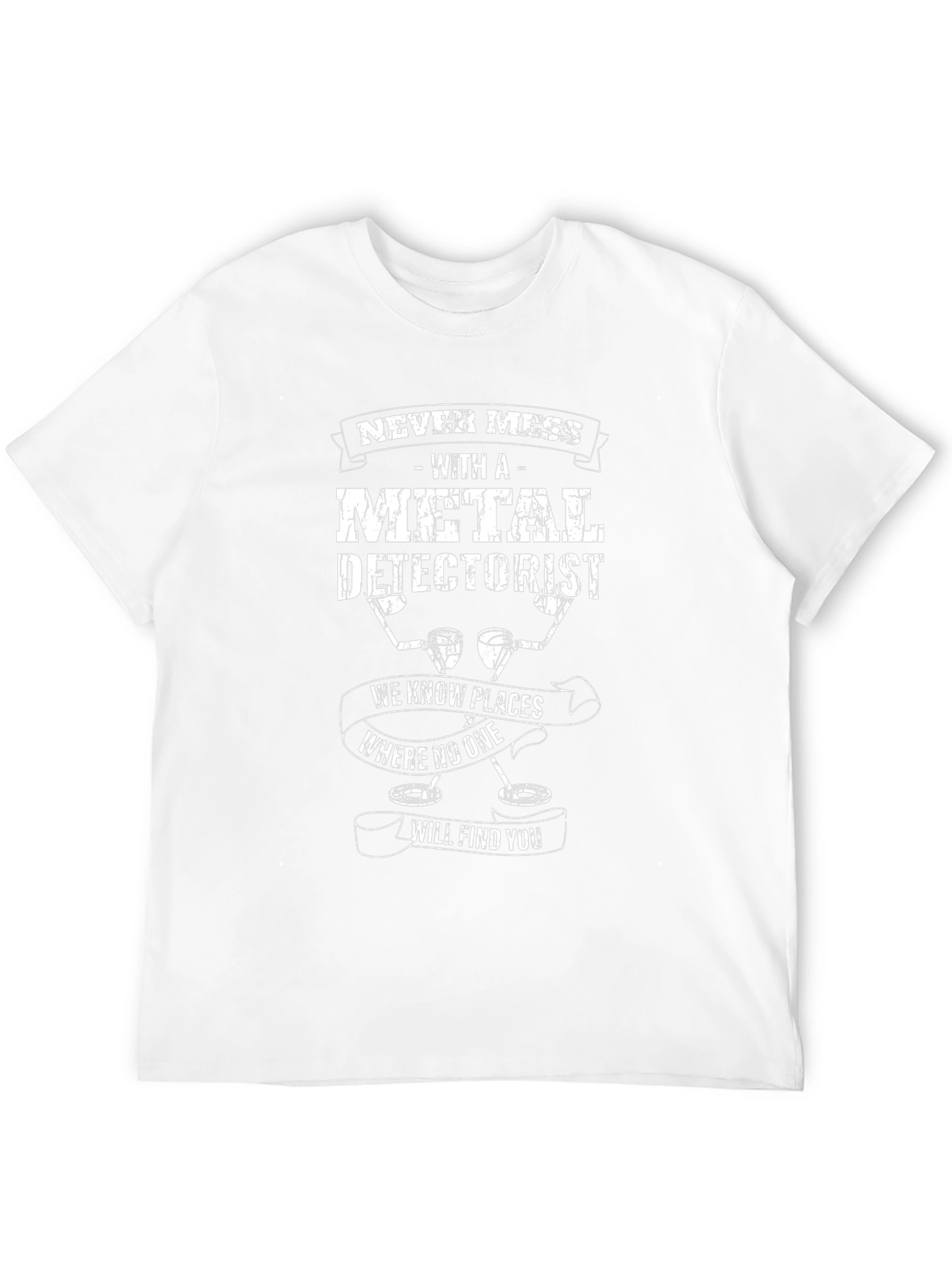 Metal Detectorist Graphic Tee - Never Mess With