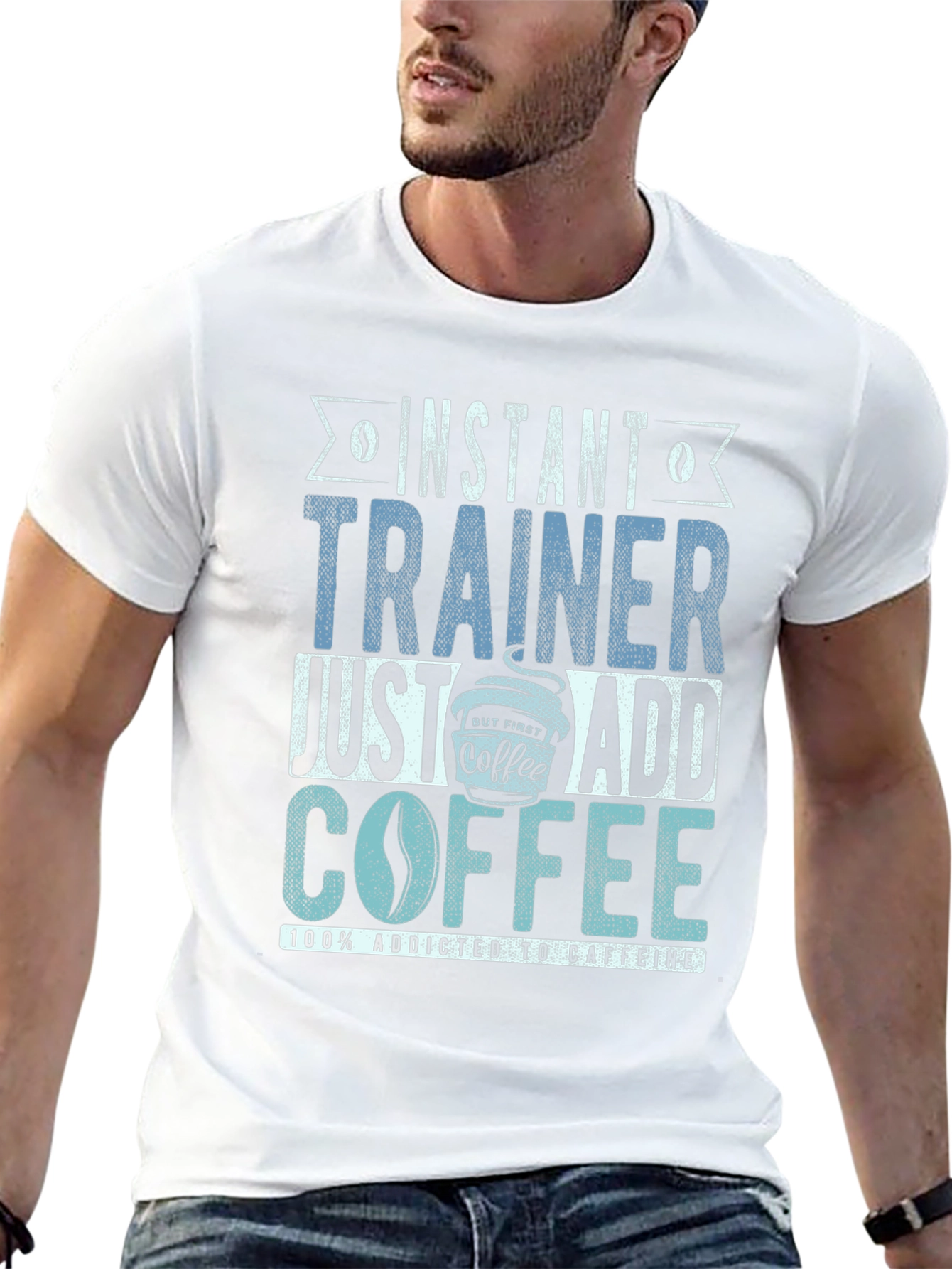 Instant Trainer - Just Add Coffee T-Shirt