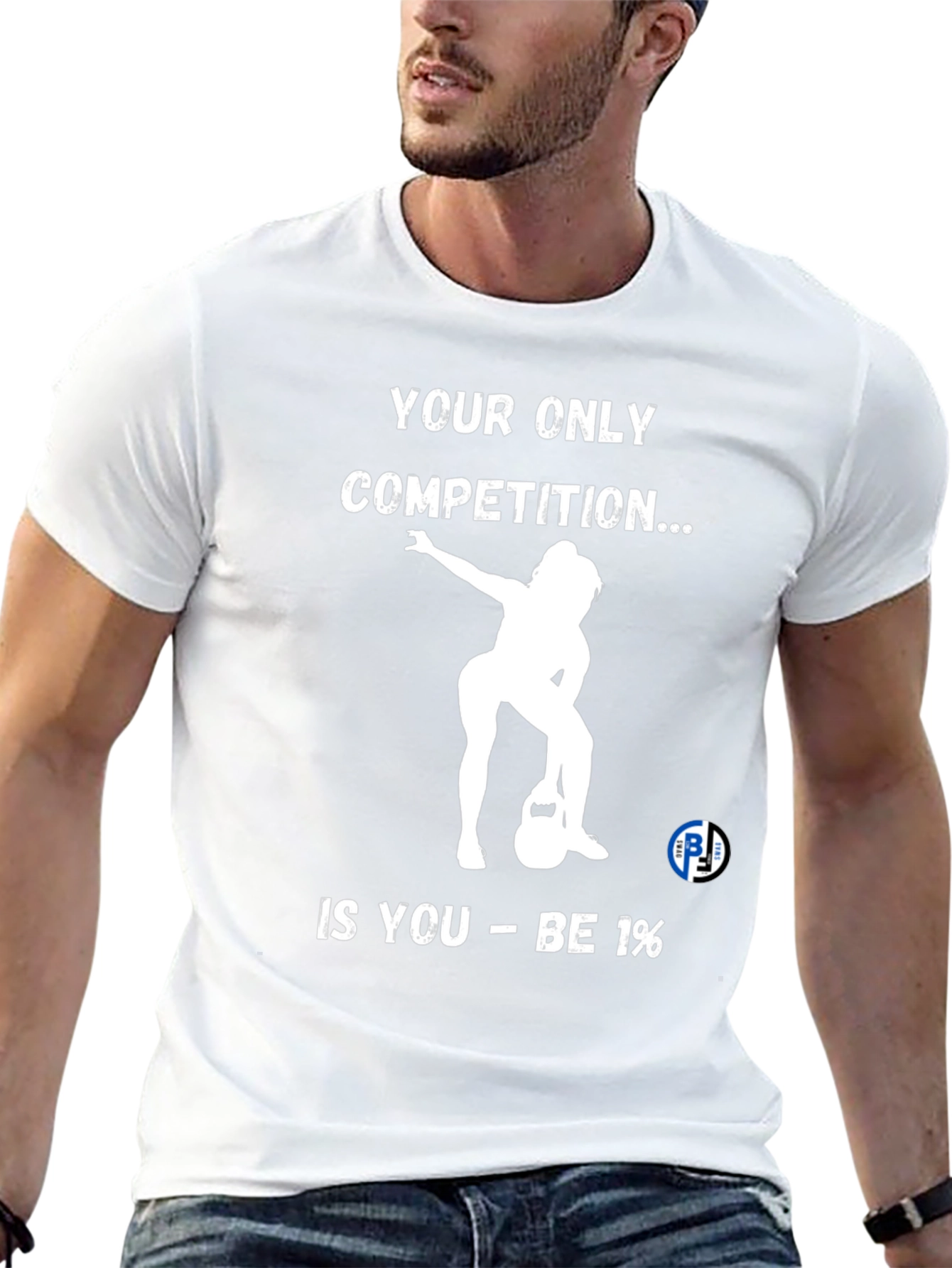 Motivational Gym T-Shirt: Be 1% Competition
