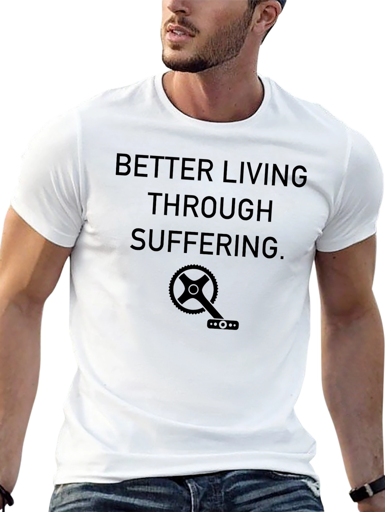 Better Living Through Suffering T-Shirt