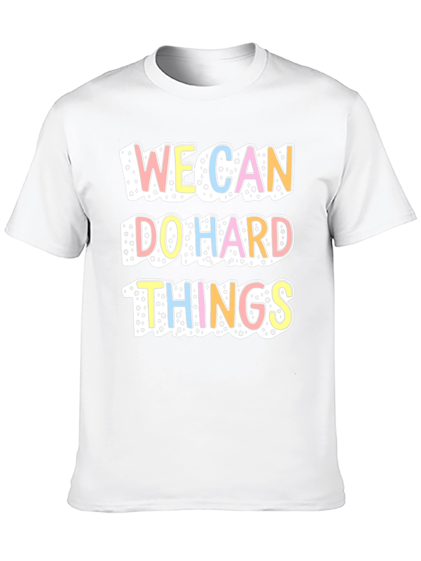We Can Do Hard Things T-Shirt