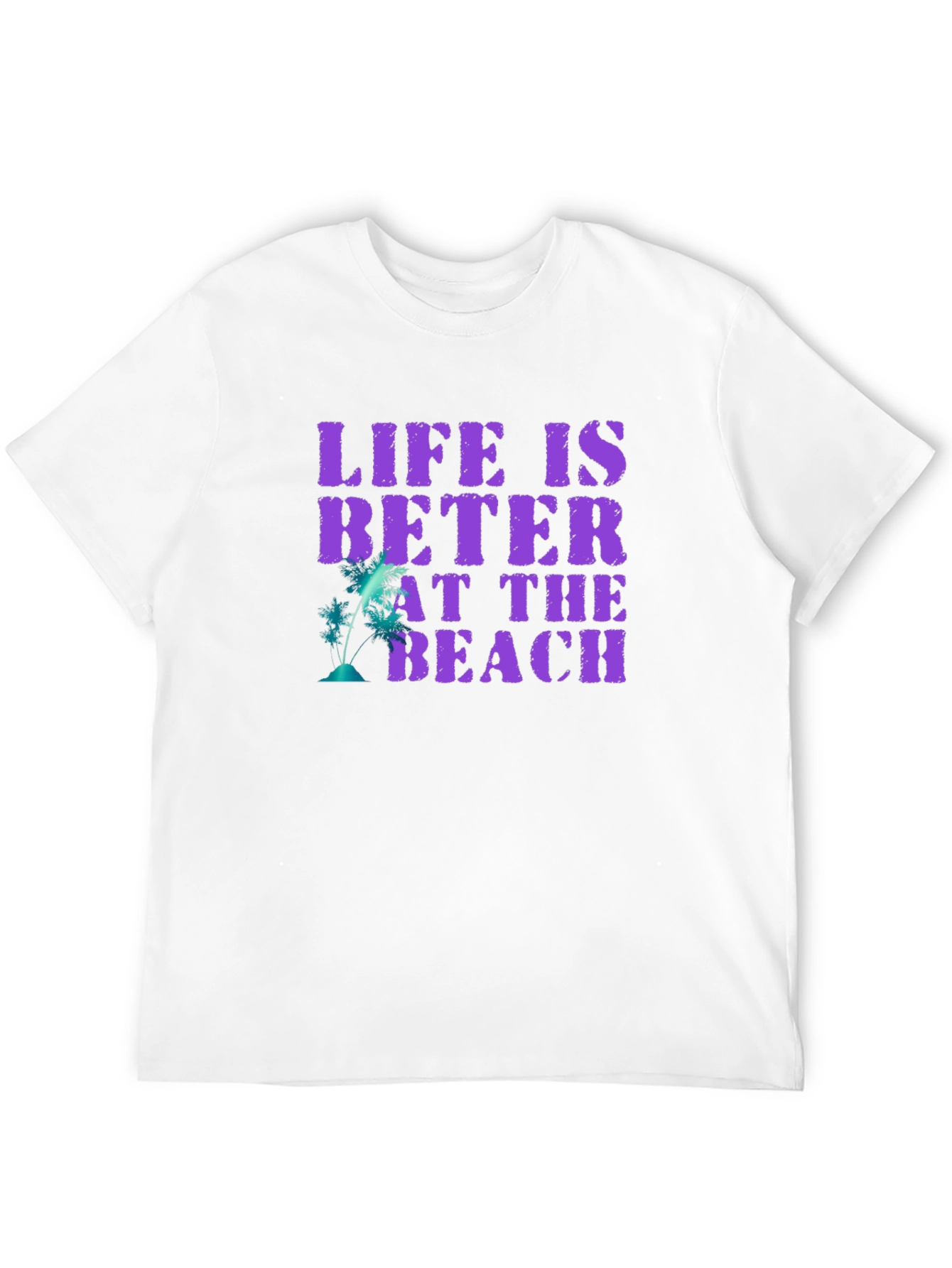 Life is Better at the Beach T-Shirt