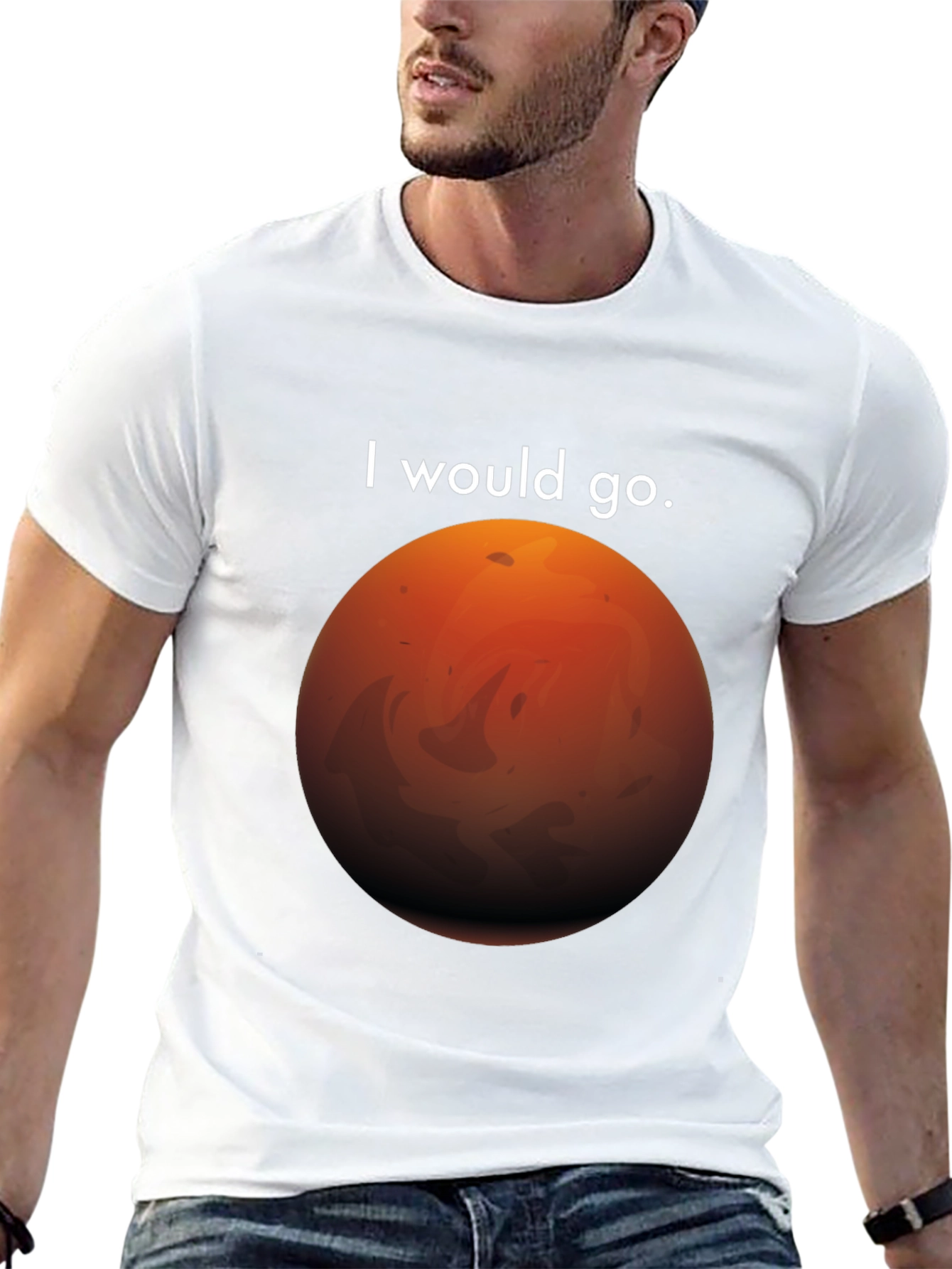 I Would Go Mars T-Shirt - Space Travel Tee