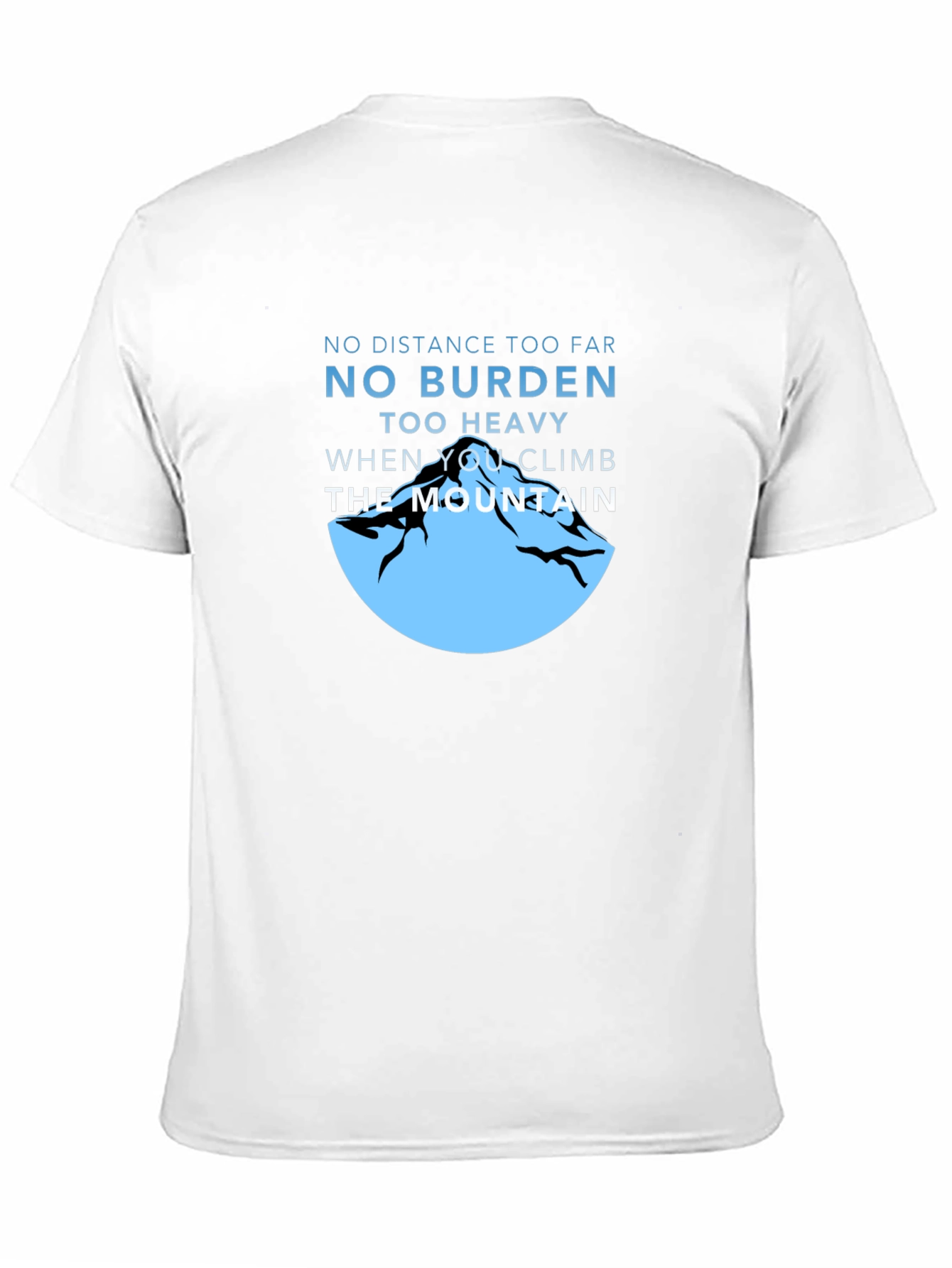 Motivational Mountain Climb Graphic T-Shirt