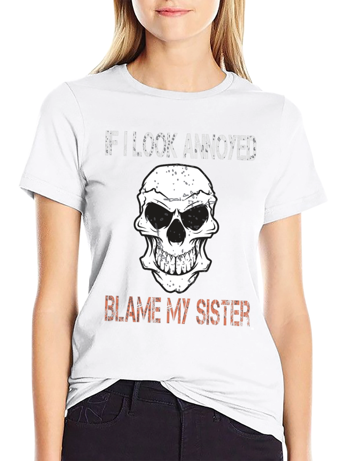 Annoyed? Blame My Sister Tee