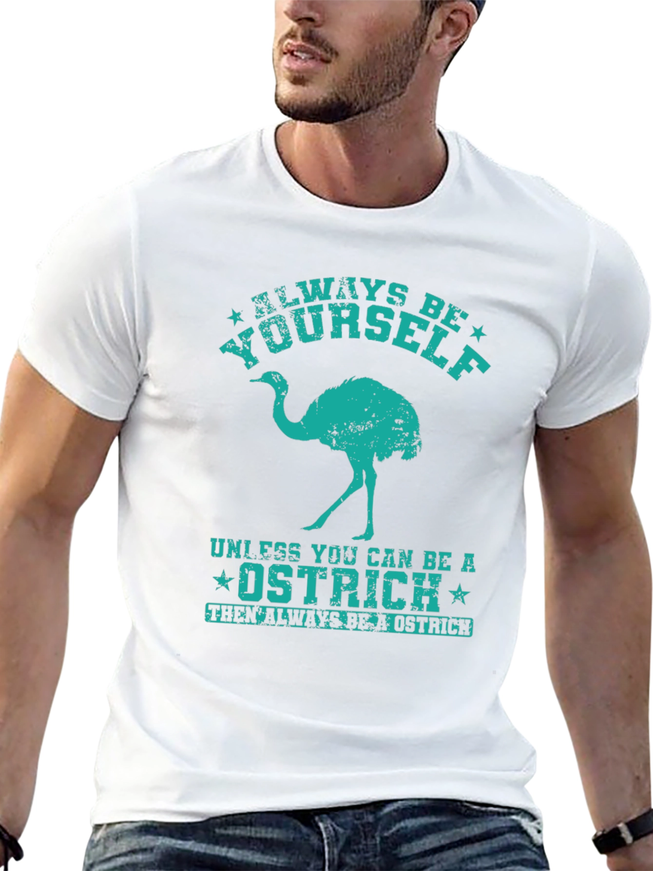 Always Be Yourself Ostrich Graphic T-Shirt