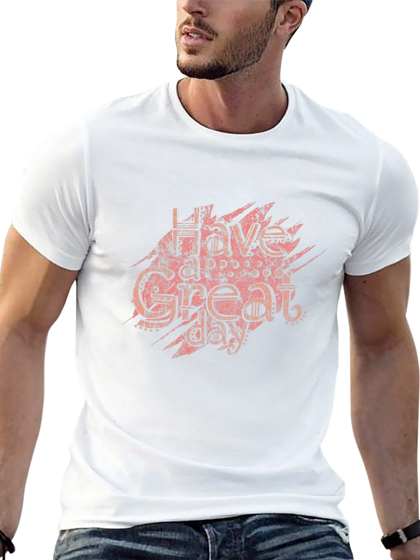Have a Great Day Graphic T-Shirt