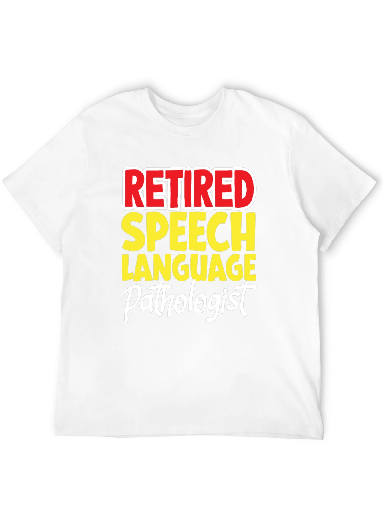 Retired Speech Language Pathologist Graphic T-Shirt