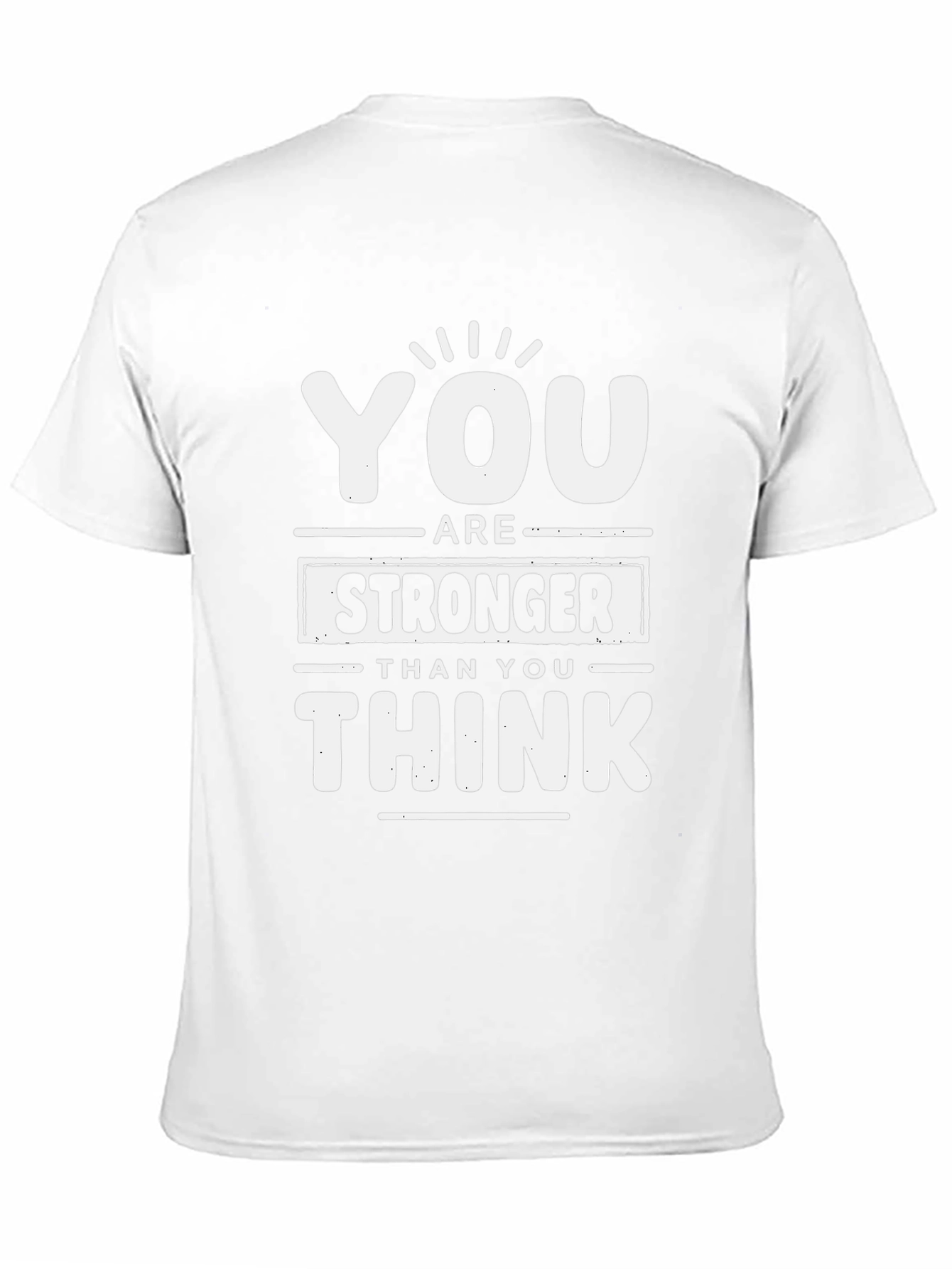 You Are Stronger Than You Think Graphic Tee