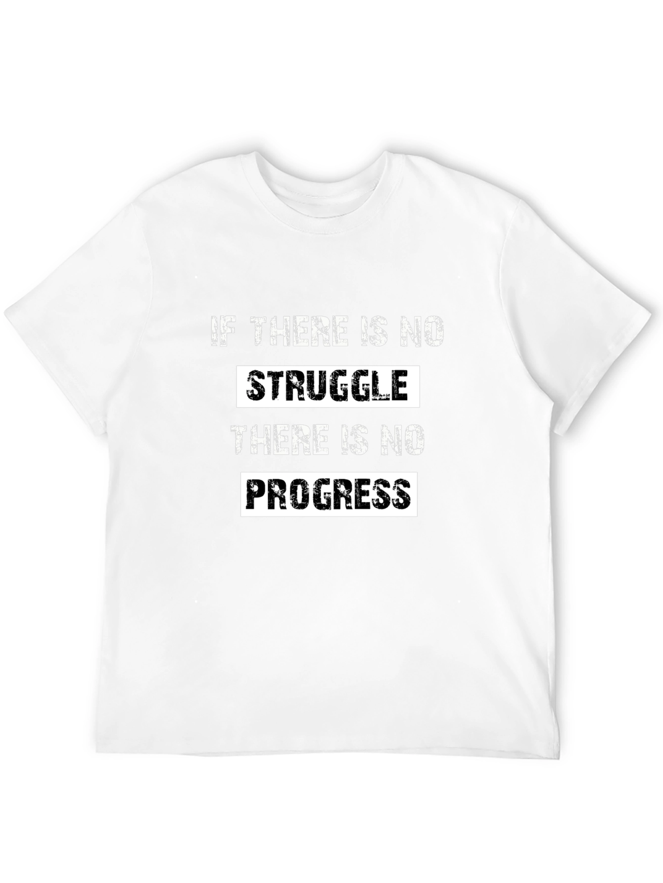 Inspirational Graphic T-Shirt - No Struggle No Progress
