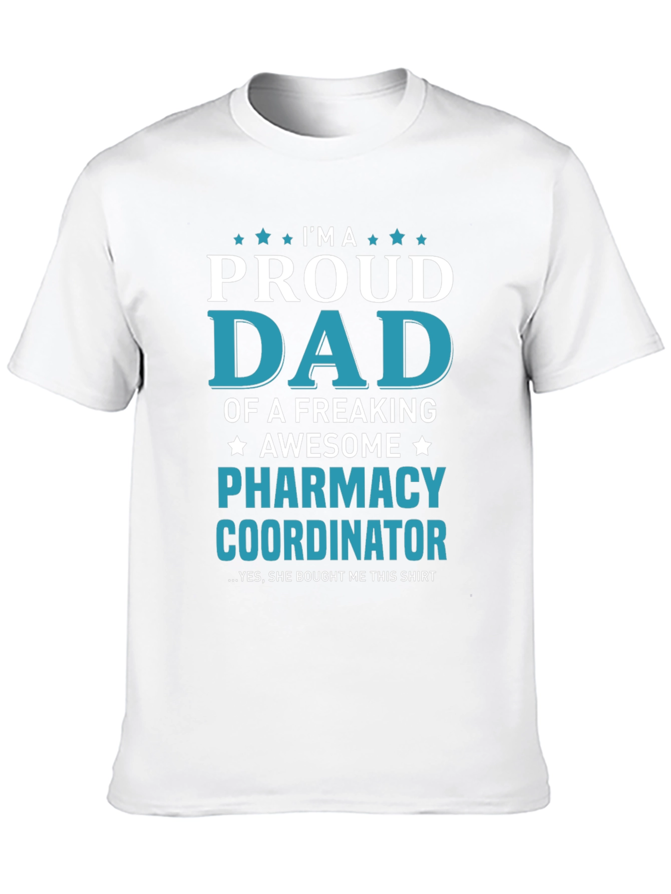 Proud Dad Pharmacy Coordinator T-Shirt | Funny Pharmacist Dad Tee | Medical Worker Gift Shirt | Healthcare Graphic Tee | Free Shipping $50+