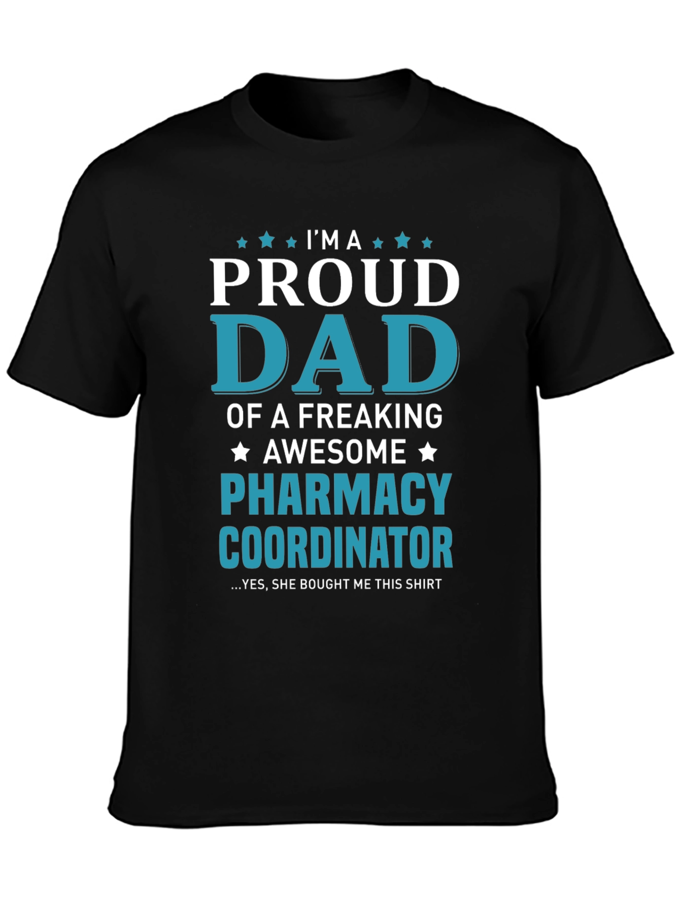 Proud Dad Pharmacy Coordinator T-Shirt | Funny Pharmacist Dad Tee | Medical Worker Gift Shirt | Healthcare Graphic Tee | Free Shipping $50+