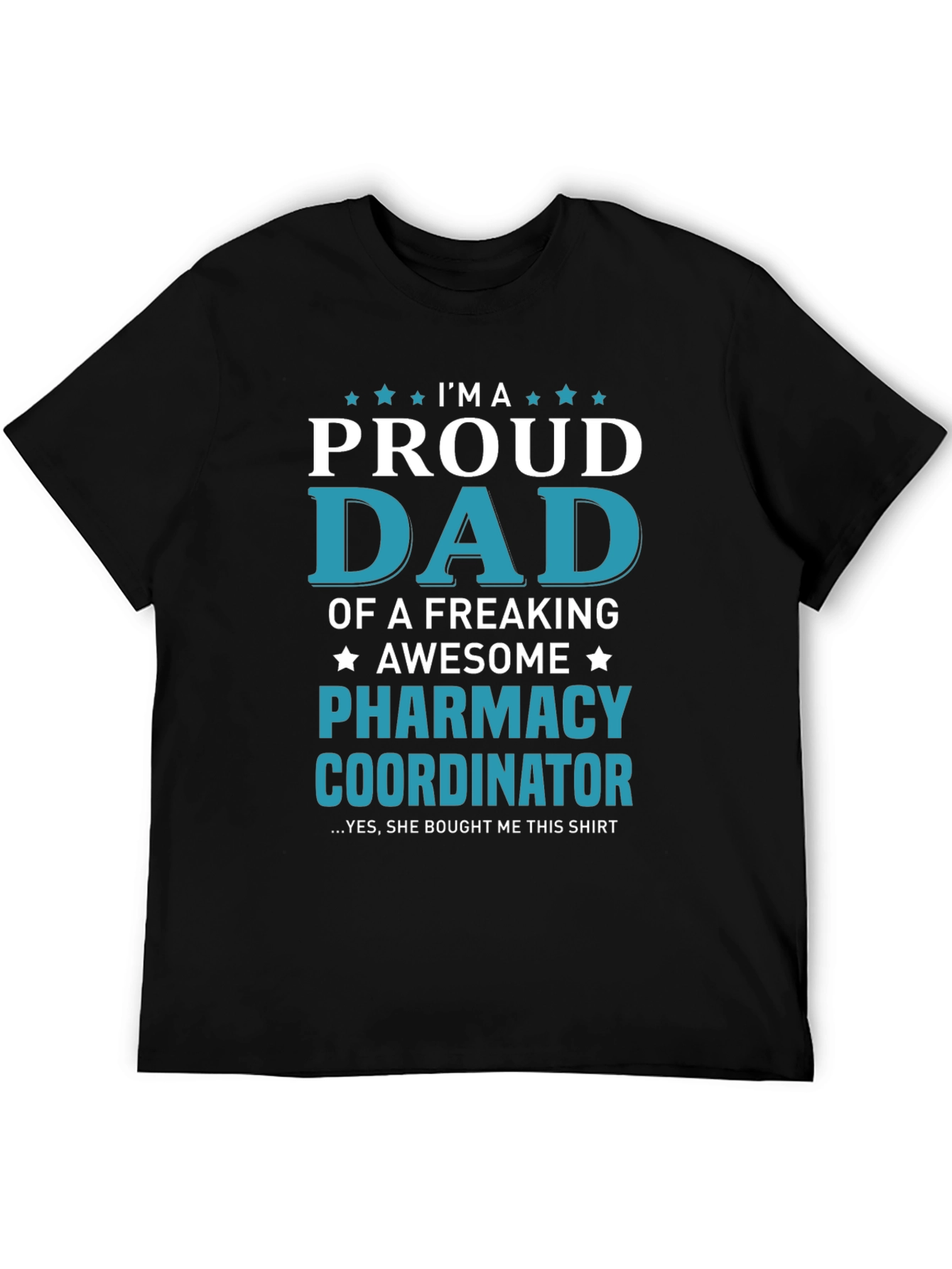 Proud Dad Pharmacy Coordinator T-Shirt | Funny Pharmacist Dad Tee | Medical Worker Gift Shirt | Healthcare Graphic Tee | Free Shipping $50+