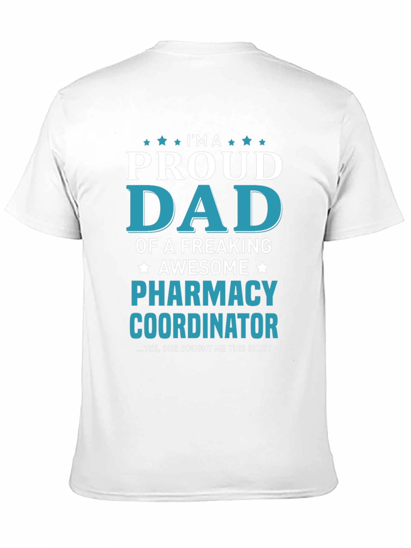 Proud Dad Pharmacy Coordinator T-Shirt | Funny Pharmacist Dad Tee | Medical Worker Gift Shirt | Healthcare Graphic Tee | Free Shipping $50+