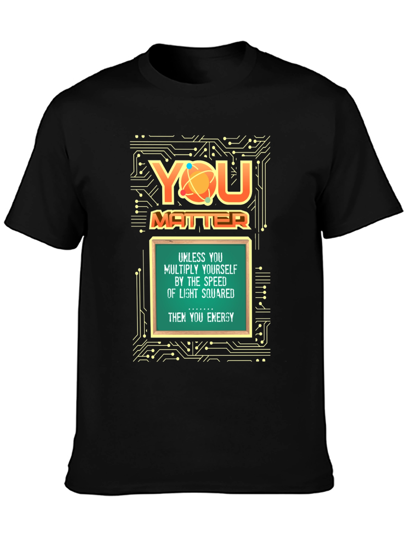 You Matter Science T-Shirt