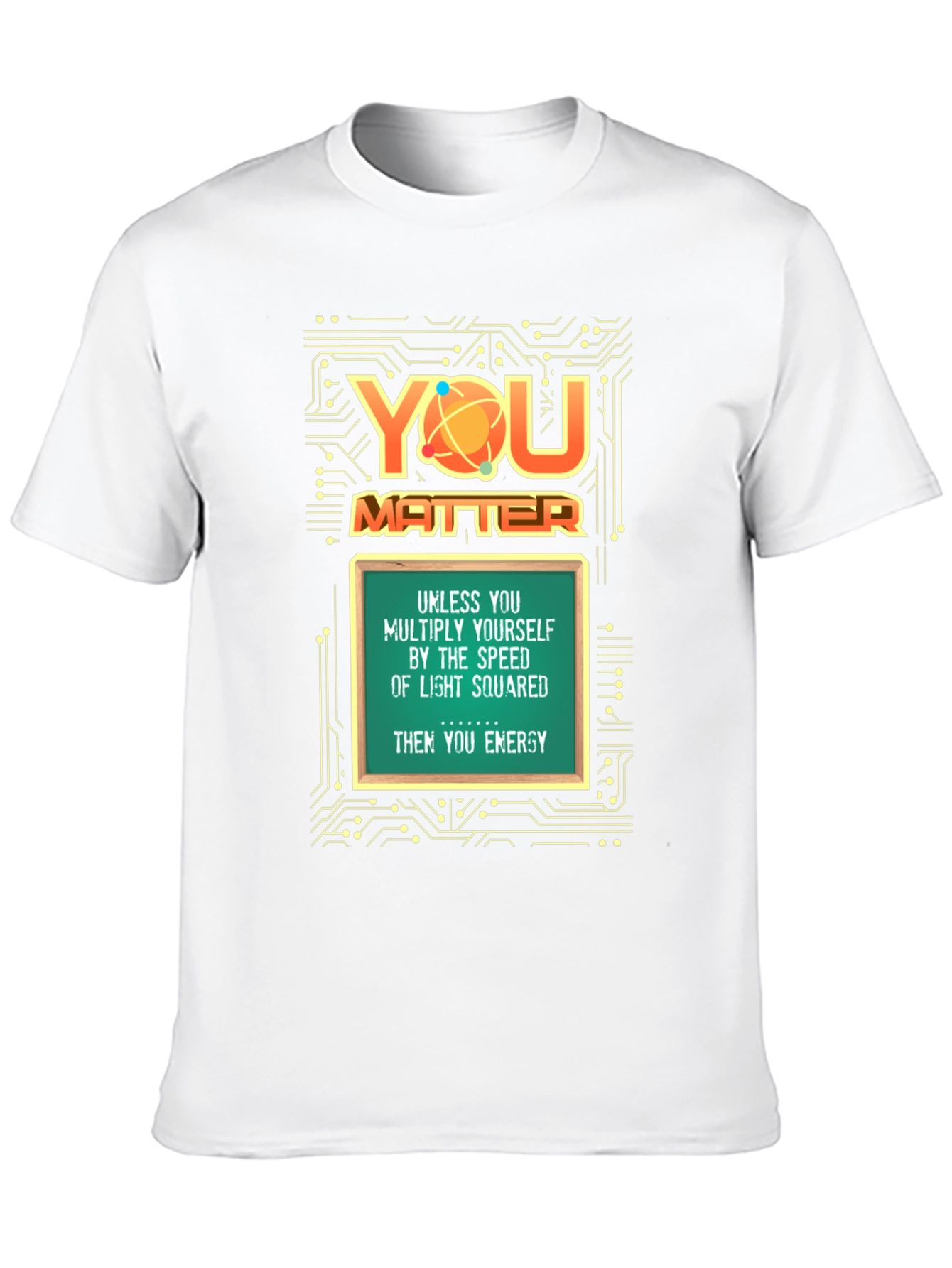 You Matter Science T-Shirt