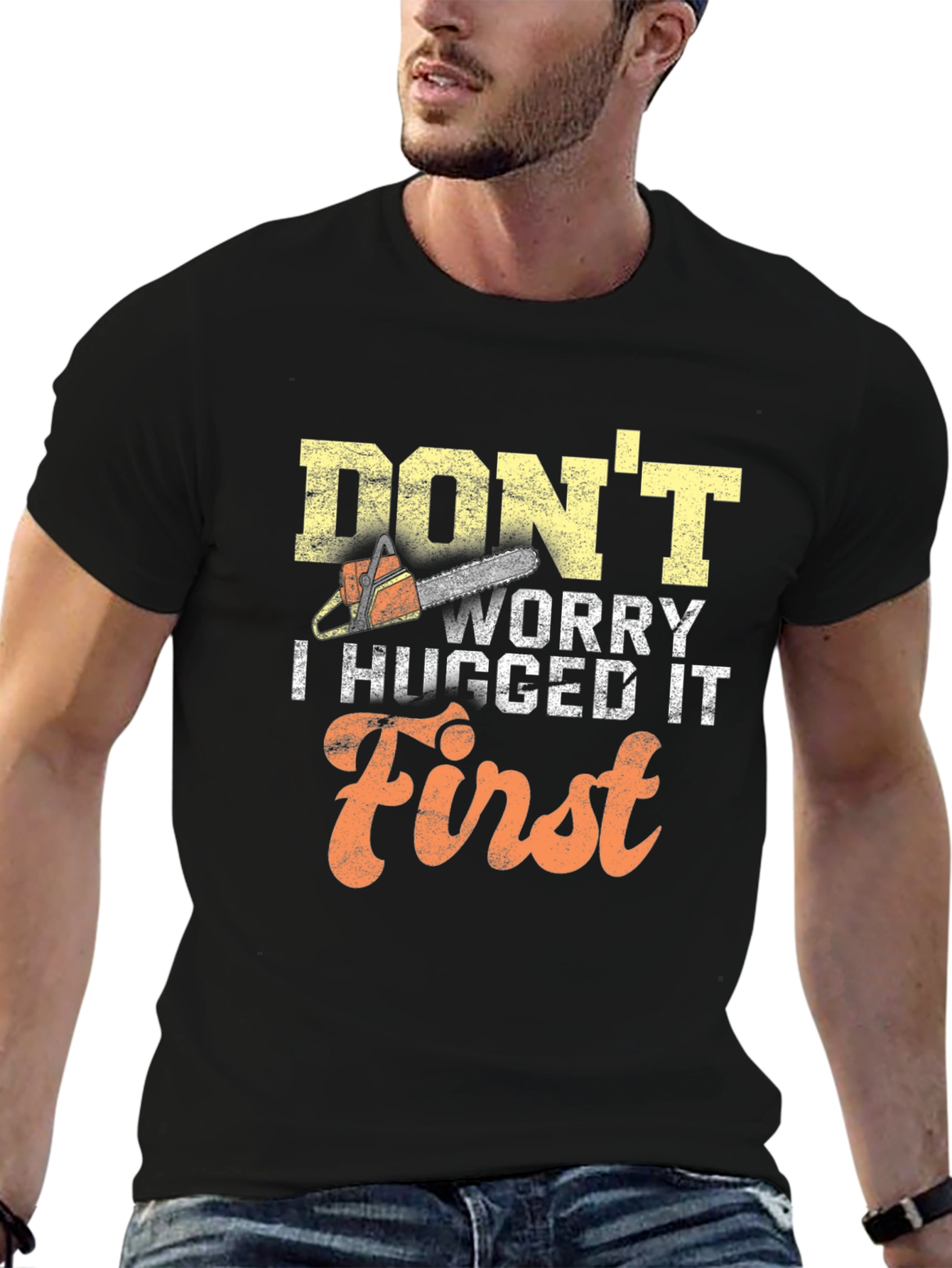Dont Worry I Hugged It First Mens T-Shirt