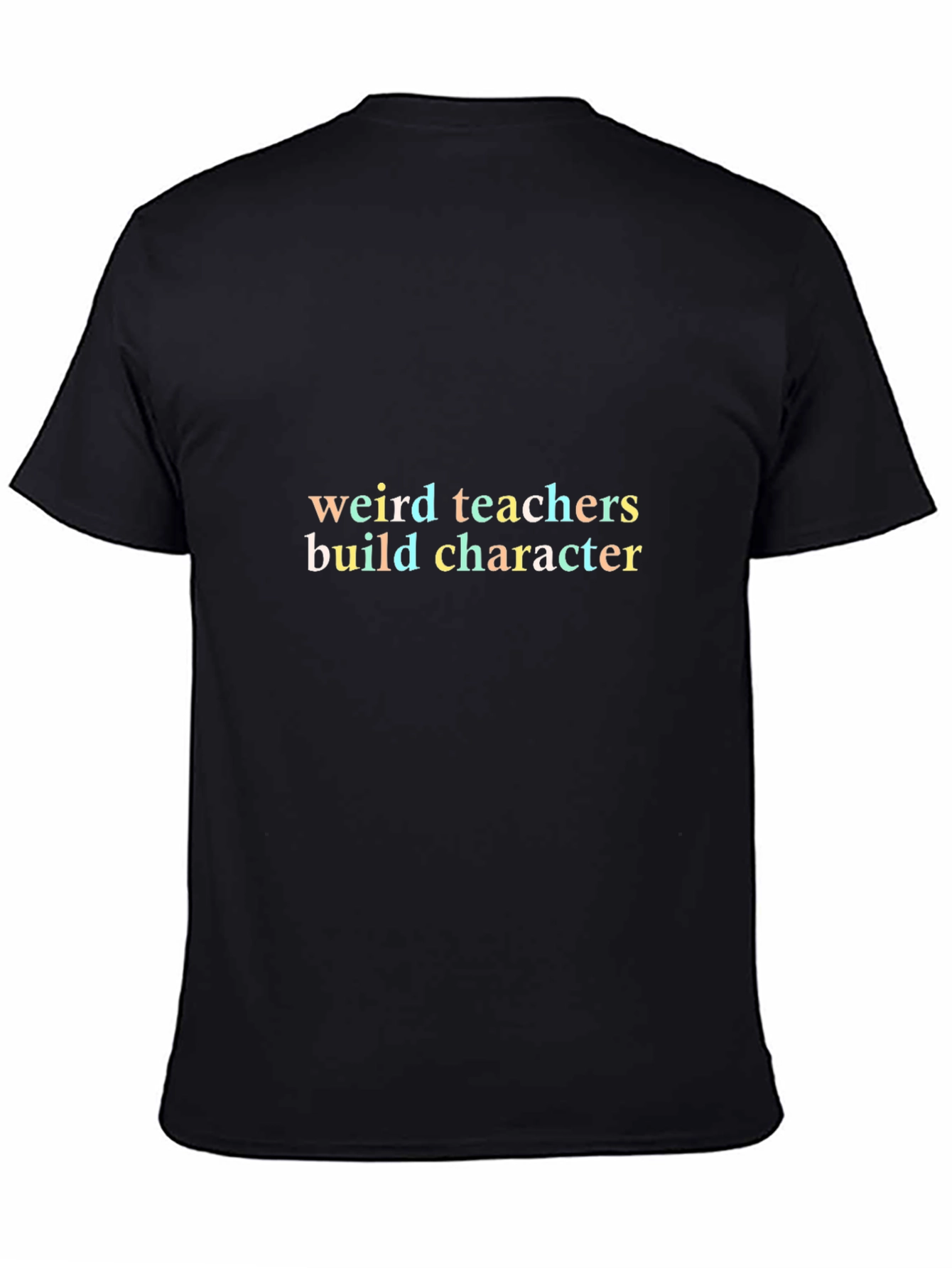 Weird Teachers Build Character Black T-Shirt