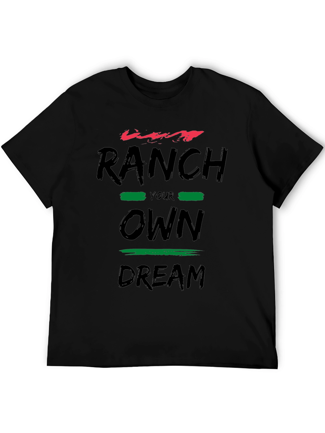 Ranch Your Own Dream Graphic T-Shirt