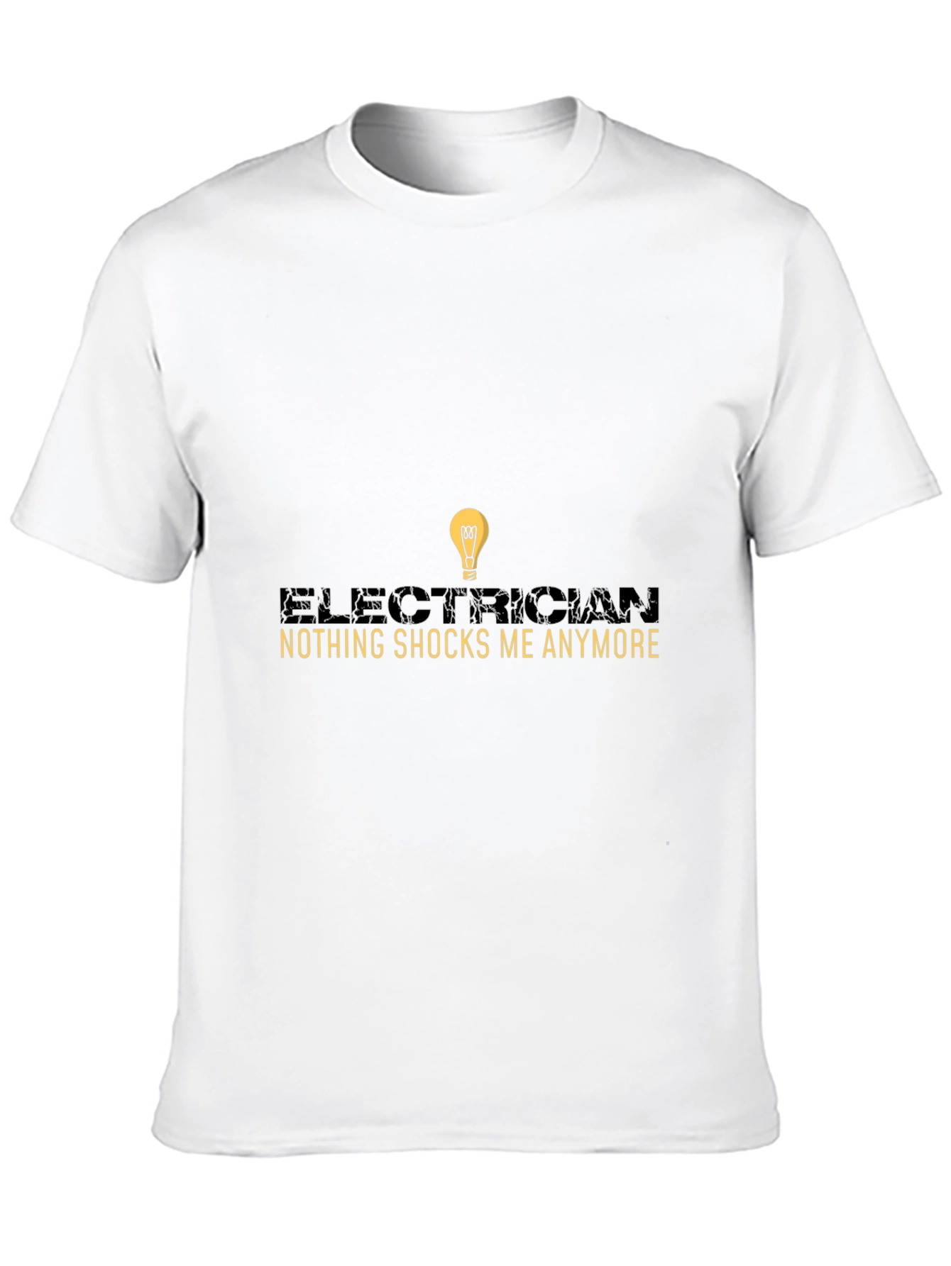 Electrician Humor Graphic Tee - Nothing Shocks Me