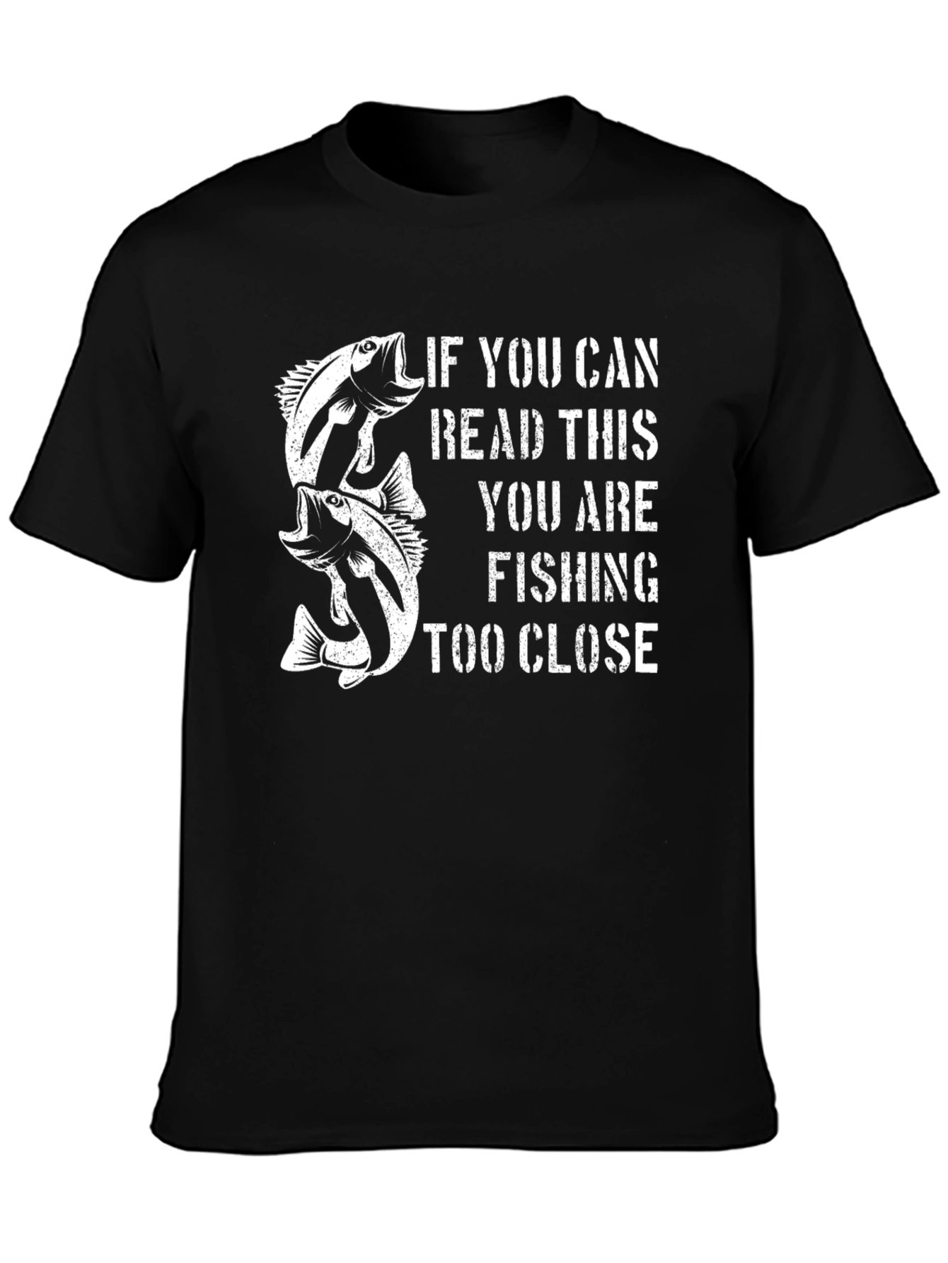 Funny Fishing T-Shirt: If You Can Read This