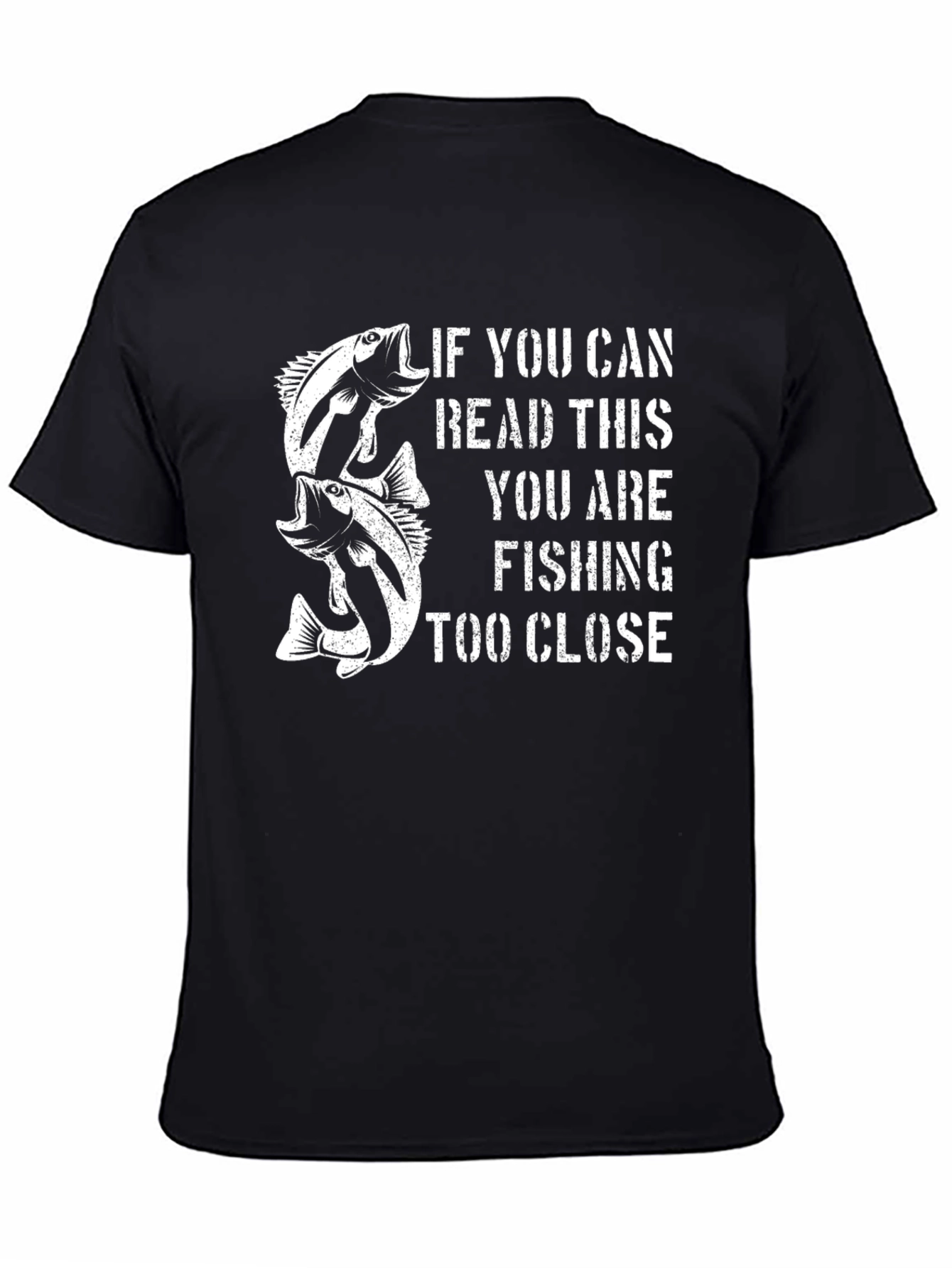 Funny Fishing T-Shirt: If You Can Read This