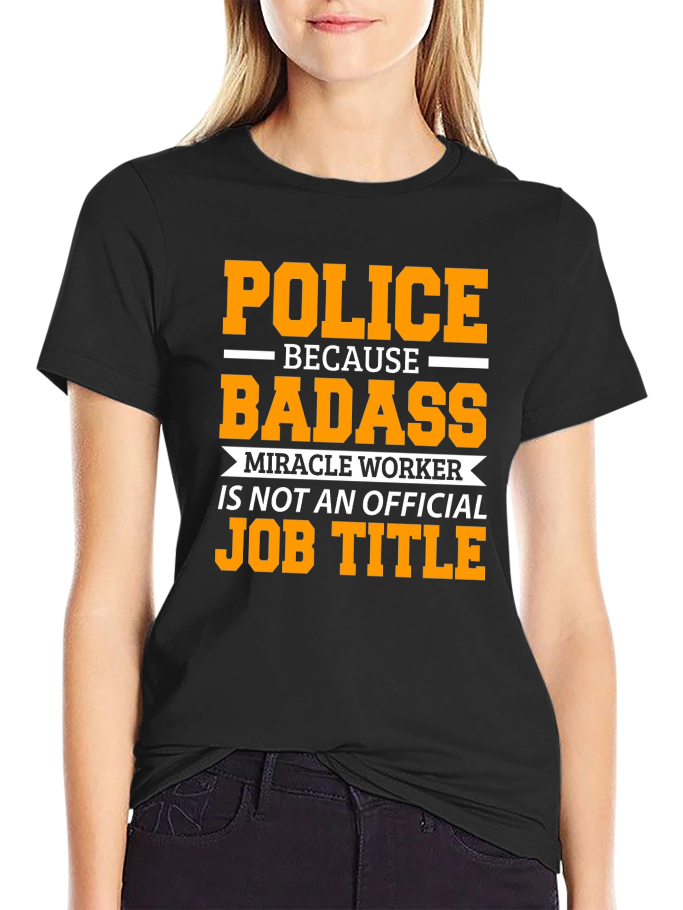Police Badass Job Title T-Shirt