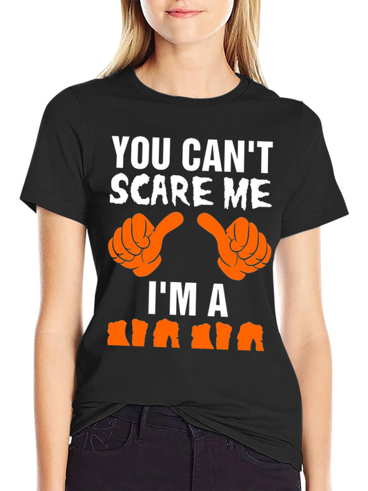 You Cant Scare Me Im A Nana T-Shirt