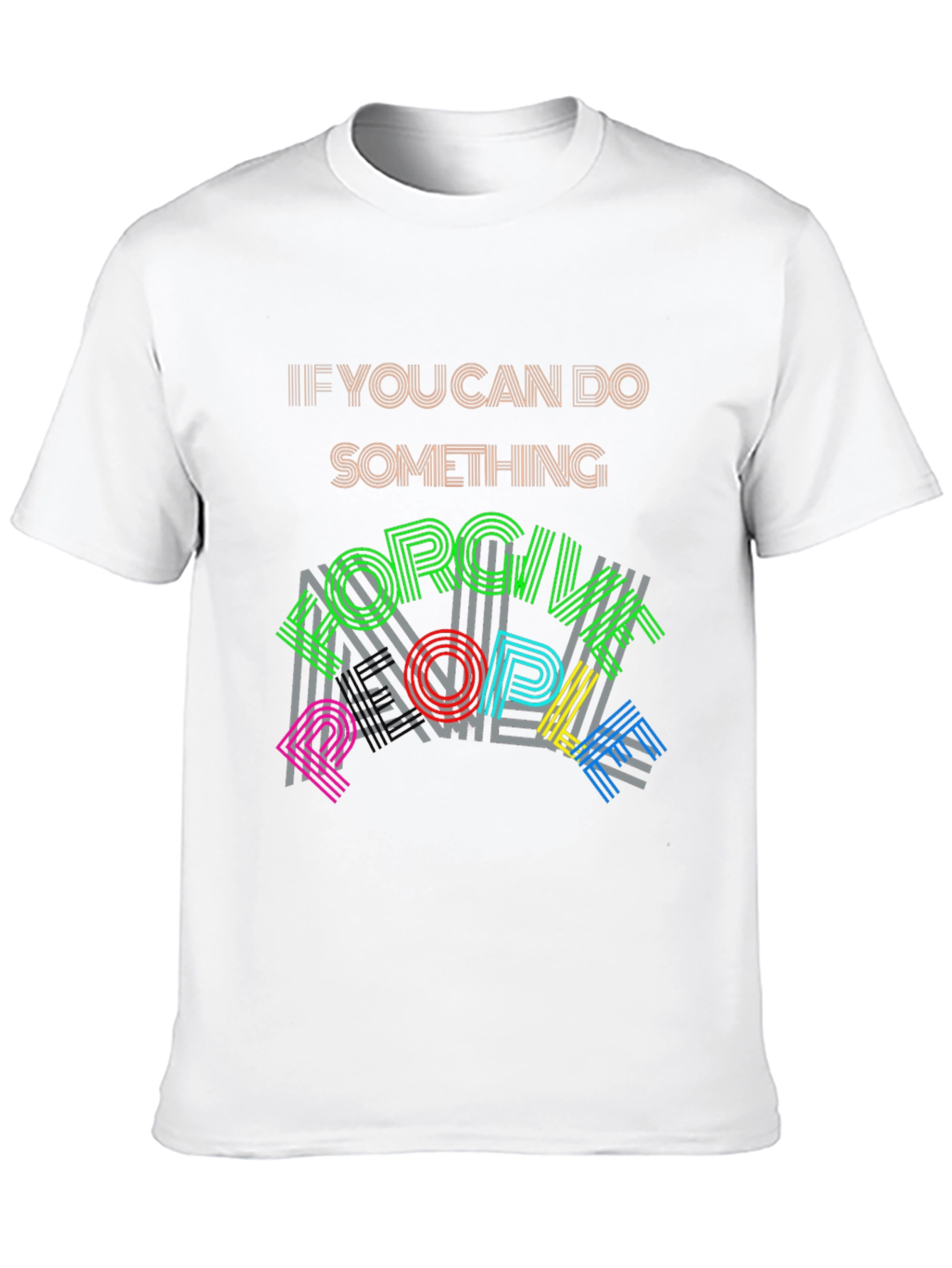 Unique Graphic Tee - If You Can Do Something...