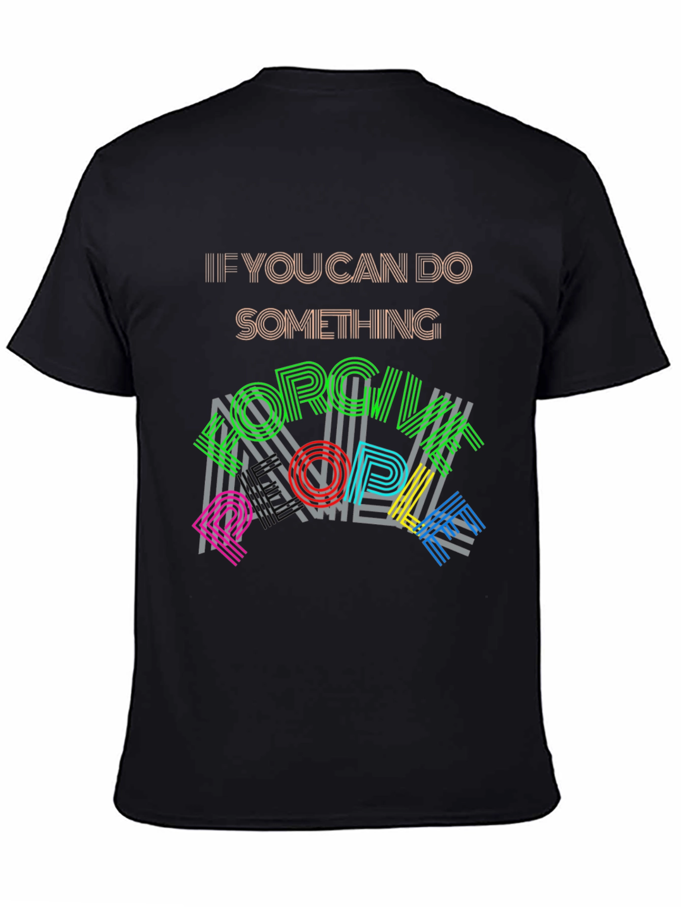 Unique Graphic Tee - If You Can Do Something...