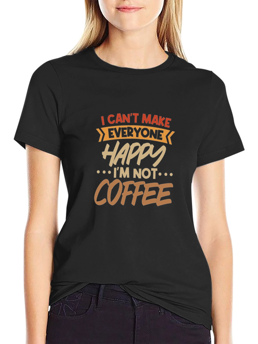 I Cant Make Everyone Happy T-Shirt