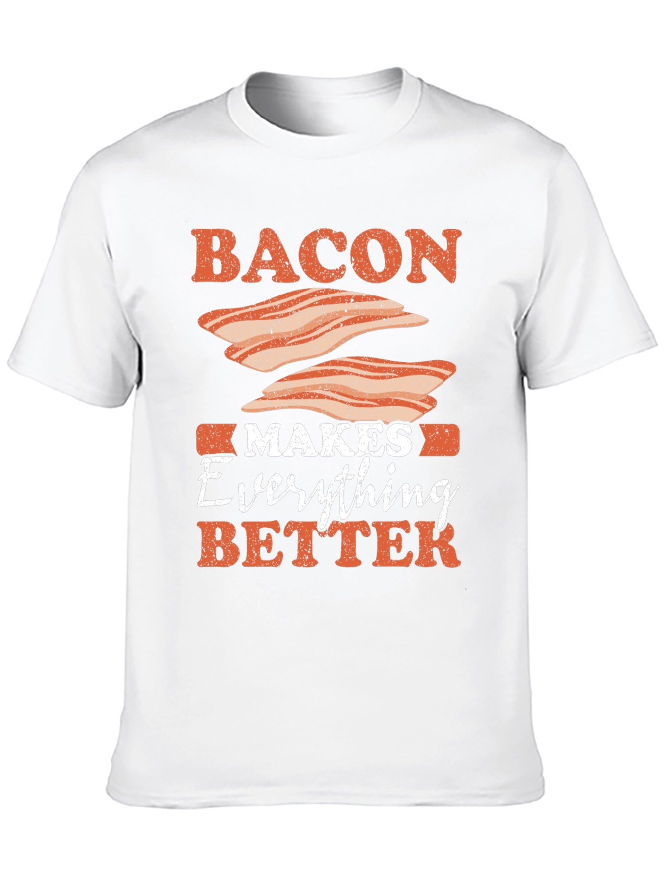 Bacon Makes Everything Better Graphic Tee